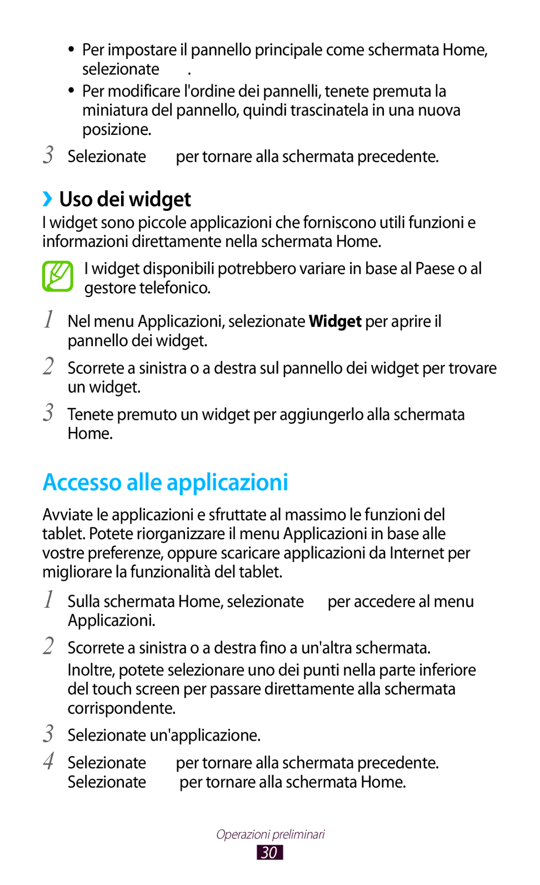 Samsung GT-P5100TSATIM, GT-P5100TSAXEO, GT-P5100ZWAITV, GT-P5100TSAVD2 manual Accesso alle applicazioni, ››Uso dei widget 