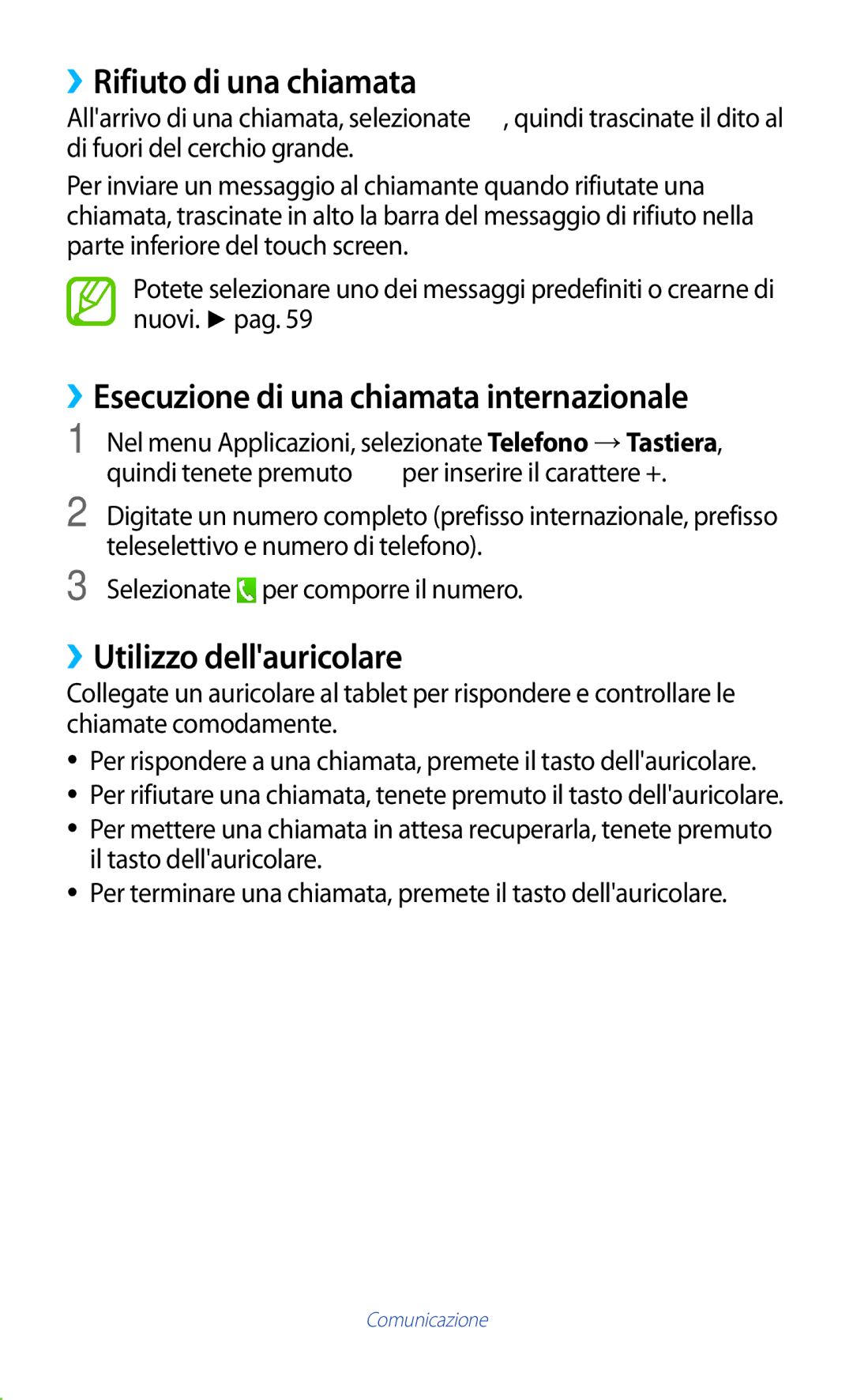 Samsung GT-P5100TSAOMN ››Rifiuto di una chiamata, ››Esecuzione di una chiamata internazionale, ››Utilizzo dellauricolare 