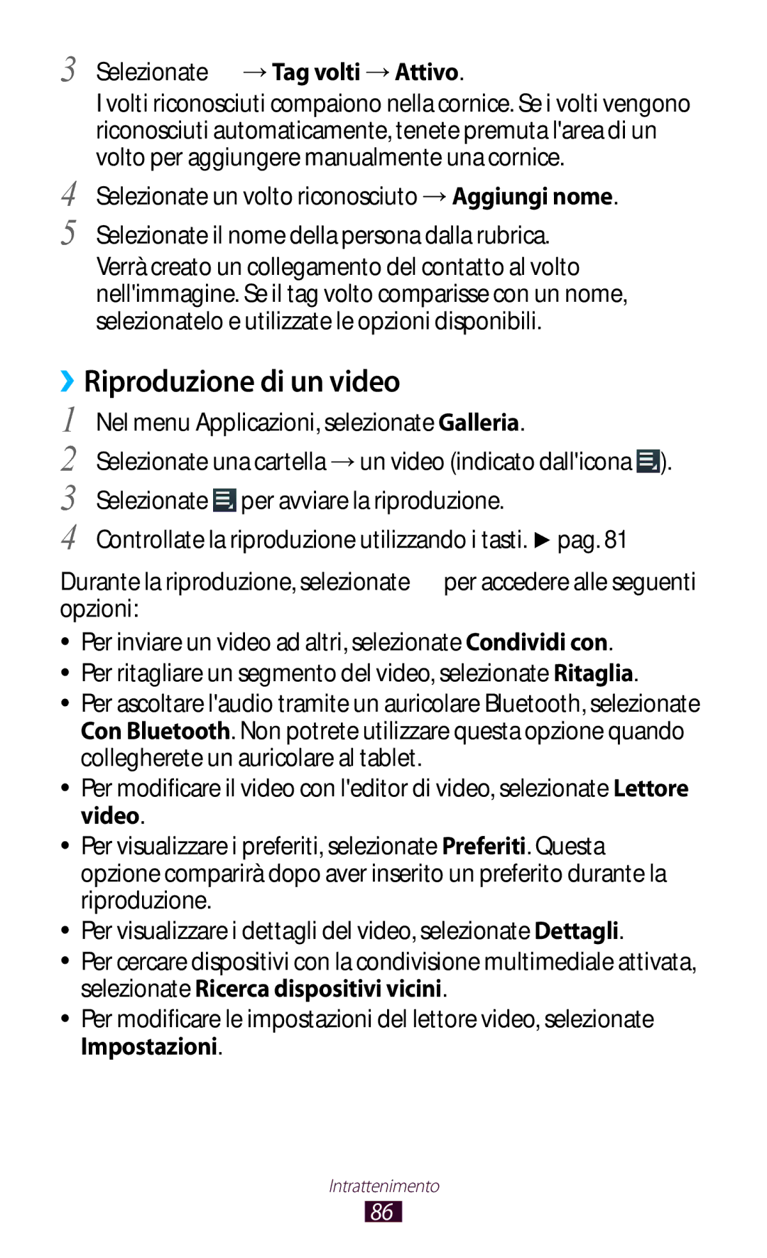 Samsung GT-P5100ZWADBT, GT-P5100TSAXEO, GT-P5100ZWAITV manual ››Riproduzione di un video, Selezionate →Tag volti →Attivo 