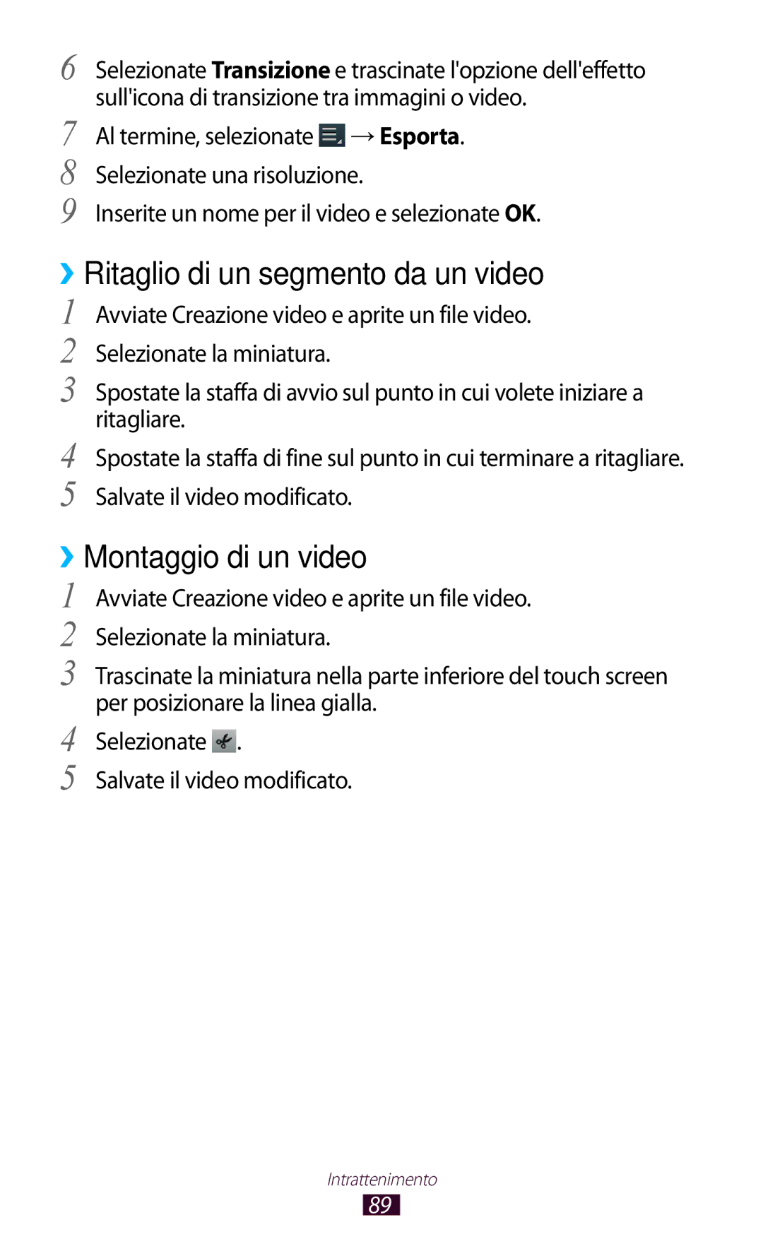 Samsung GT-P5100TSATIM, GT-P5100TSAXEO, GT-P5100ZWAITV manual ››Ritaglio di un segmento da un video, ››Montaggio di un video 