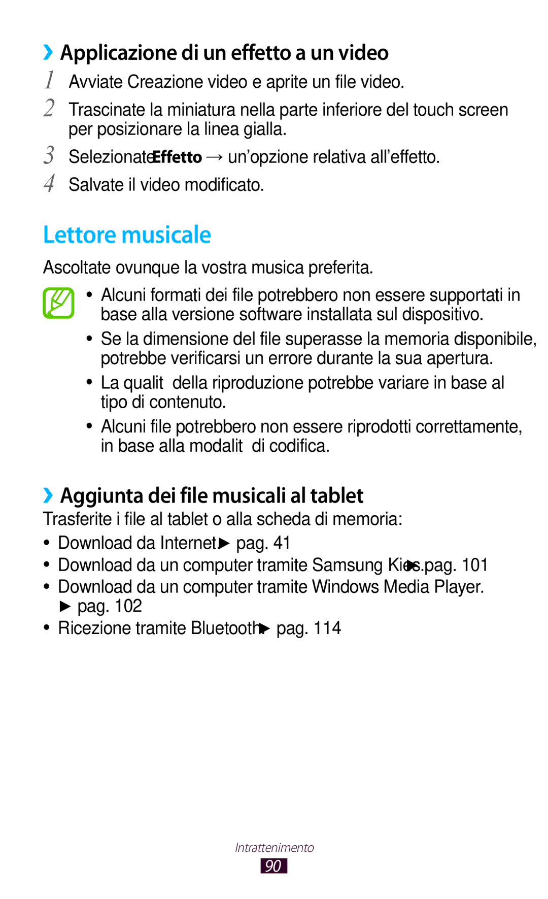 Samsung GT-P5100TSAOMN Lettore musicale, ››Applicazione di un effetto a un video, ››Aggiunta dei file musicali al tablet 