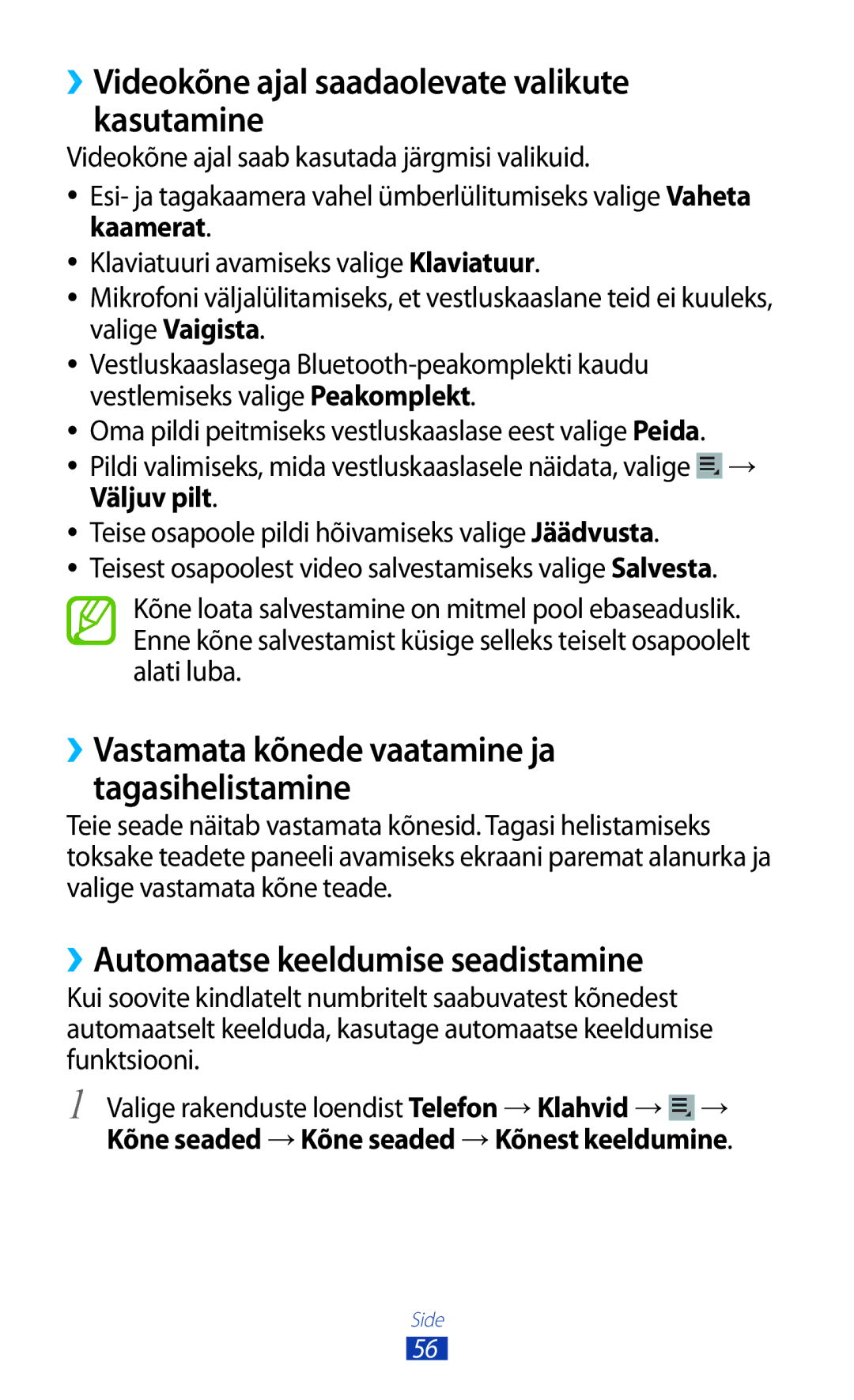 Samsung GT-P5100ZWASEB manual ››Videokõne ajal saadaolevate valikute kasutamine, ››Automaatse keeldumise seadistamine 