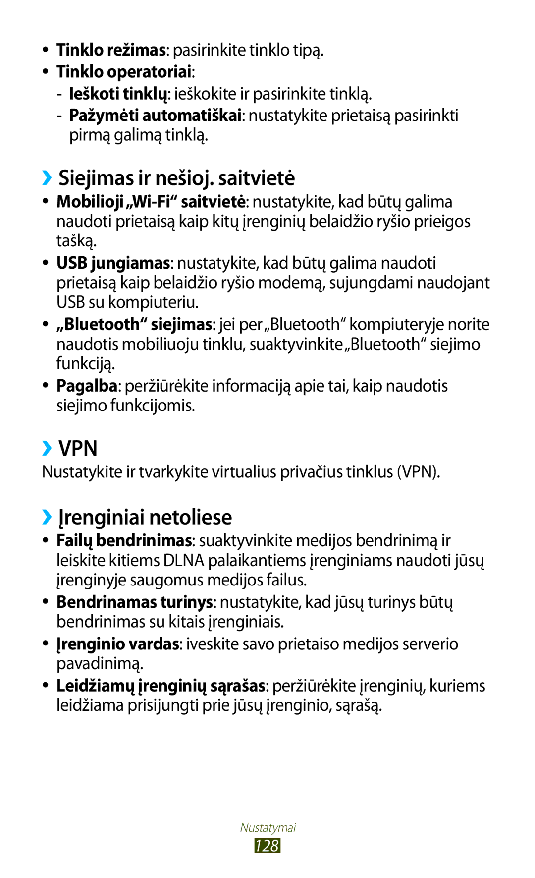 Samsung GT-P5100ZWASEB ››Siejimas ir nešioj. saitvietė, ››Įrenginiai netoliese, Tinklo režimas pasirinkite tinklo tipą 