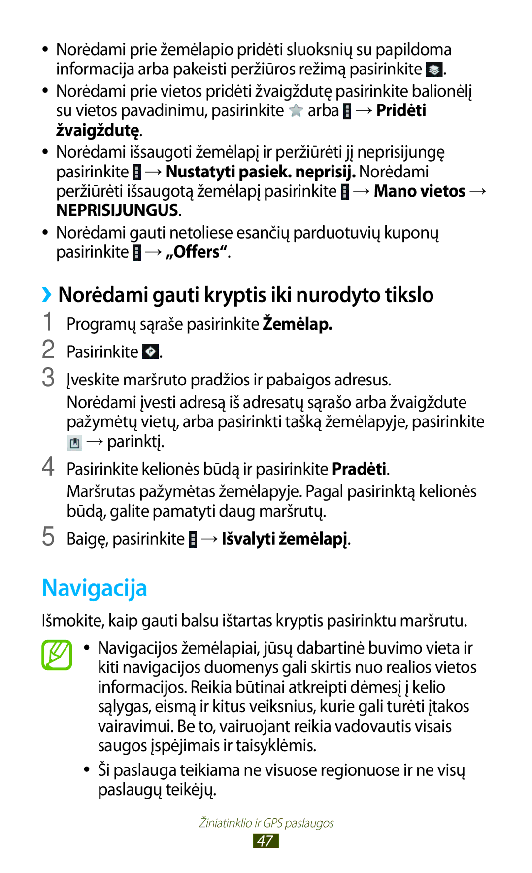 Samsung GT-P5100TSASEB, GT-P5100ZWASEB manual Navigacija, ››Norėdami gauti kryptis iki nurodyto tikslo 