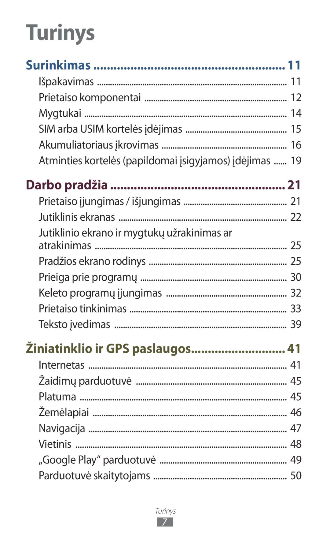 Samsung GT-P5100TSASEB, GT-P5100ZWASEB manual Darbo pradžia, Jutiklinio ekrano ir mygtukų užrakinimas ar 