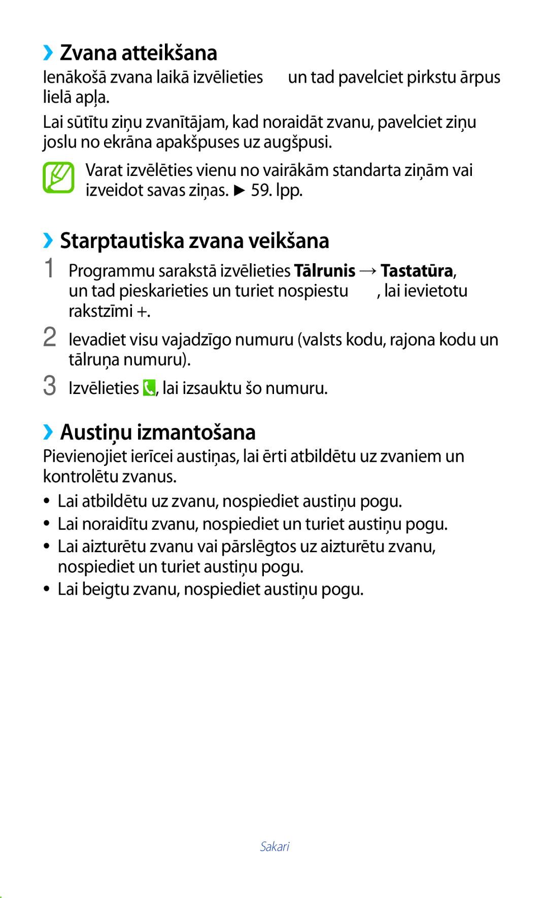 Samsung GT-P5100ZWASEB, GT-P5100TSASEB manual ››Zvana atteikšana, ››Starptautiska zvana veikšana, ››Austiņu izmantošana 