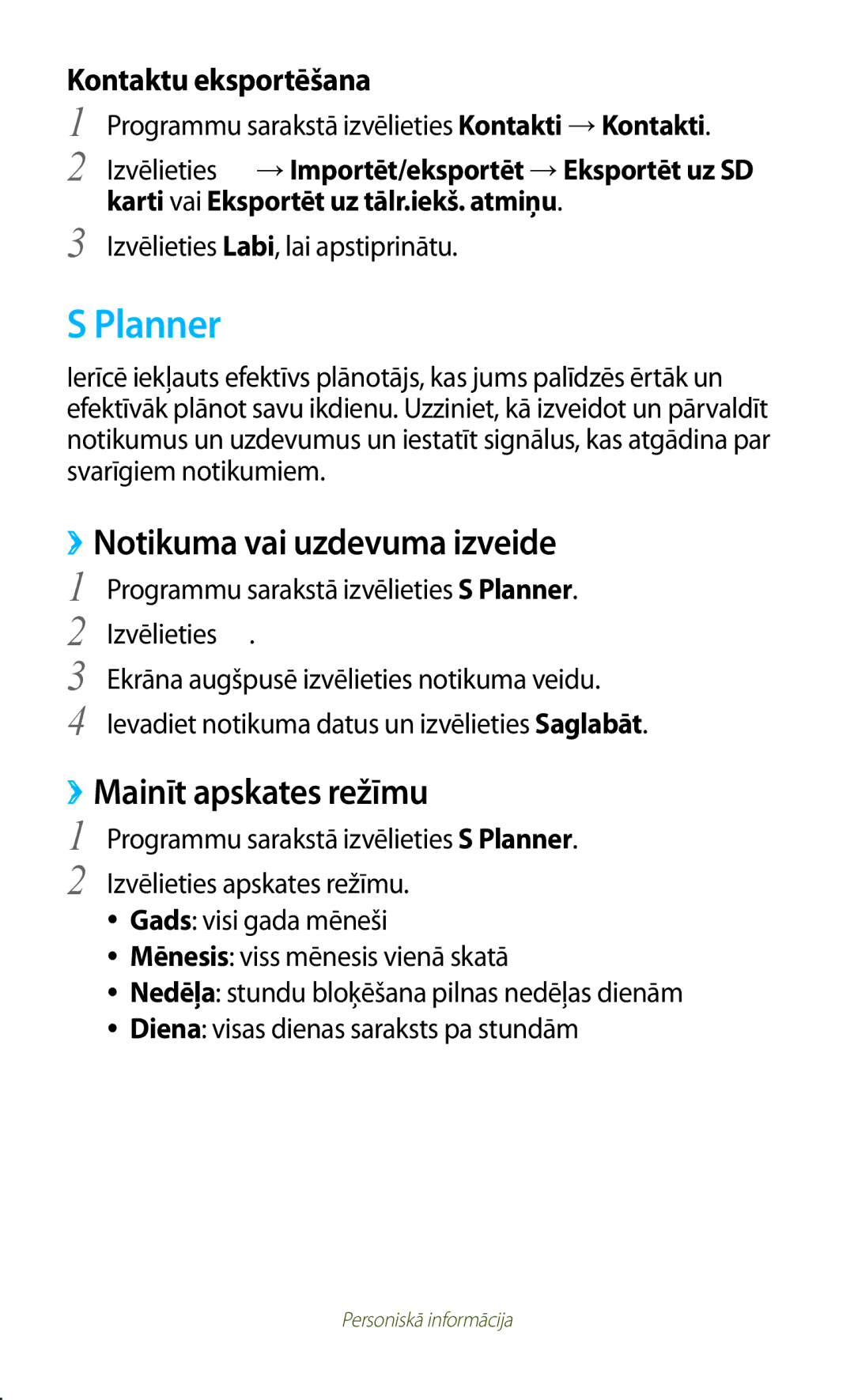 Samsung GT-P5100ZWASEB, GT-P5100TSASEB manual Planner, ››Notikuma vai uzdevuma izveide, ››Mainīt apskates režīmu 