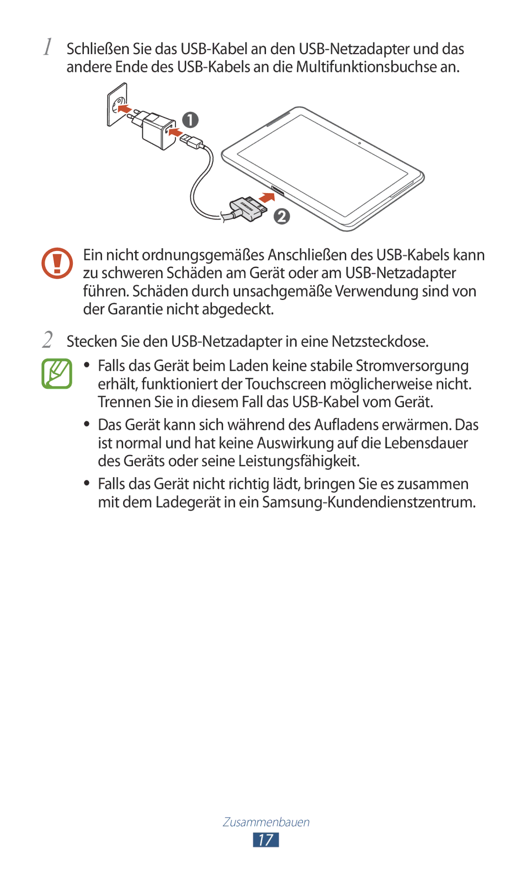 Samsung GT-P5100ZWAATO, GT-P5100ZWEATO, GT-P5100ZWAVD2, GT-P5100TSEAUT Stecken Sie den USB-Netzadapter in eine Netzsteckdose 