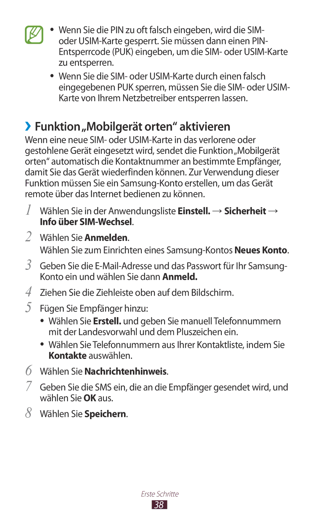 Samsung GT-P5100TSEDBT ››Funktion„Mobilgerät orten aktivieren, Wählen Sie in der Anwendungsliste Einstell. →Sicherheit → 