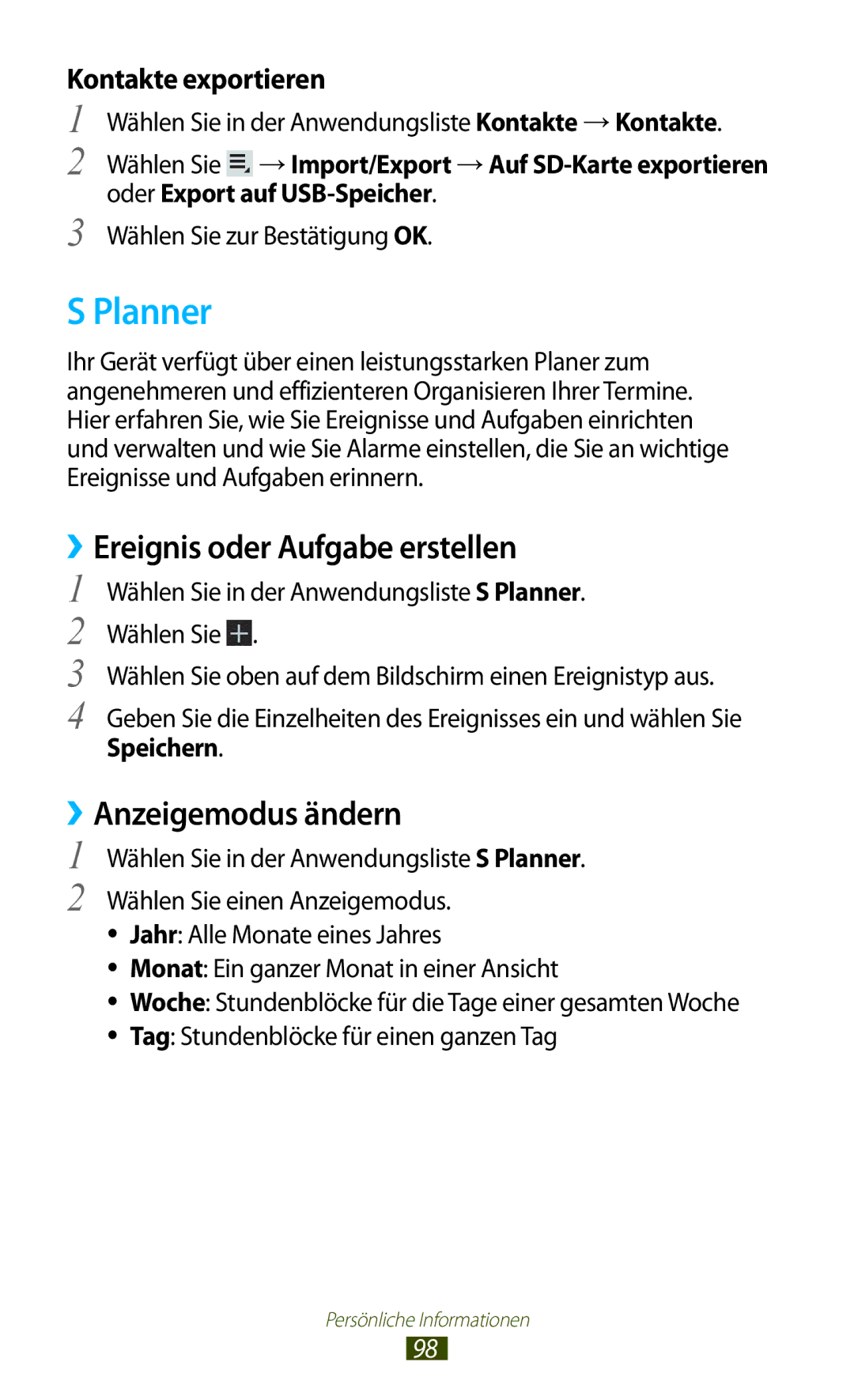 Samsung GT-P5100ZWEAUT, GT-P5100ZWEATO, GT-P5100ZWAVD2 Planner, ››Ereignis oder Aufgabe erstellen, ››Anzeigemodus ändern 