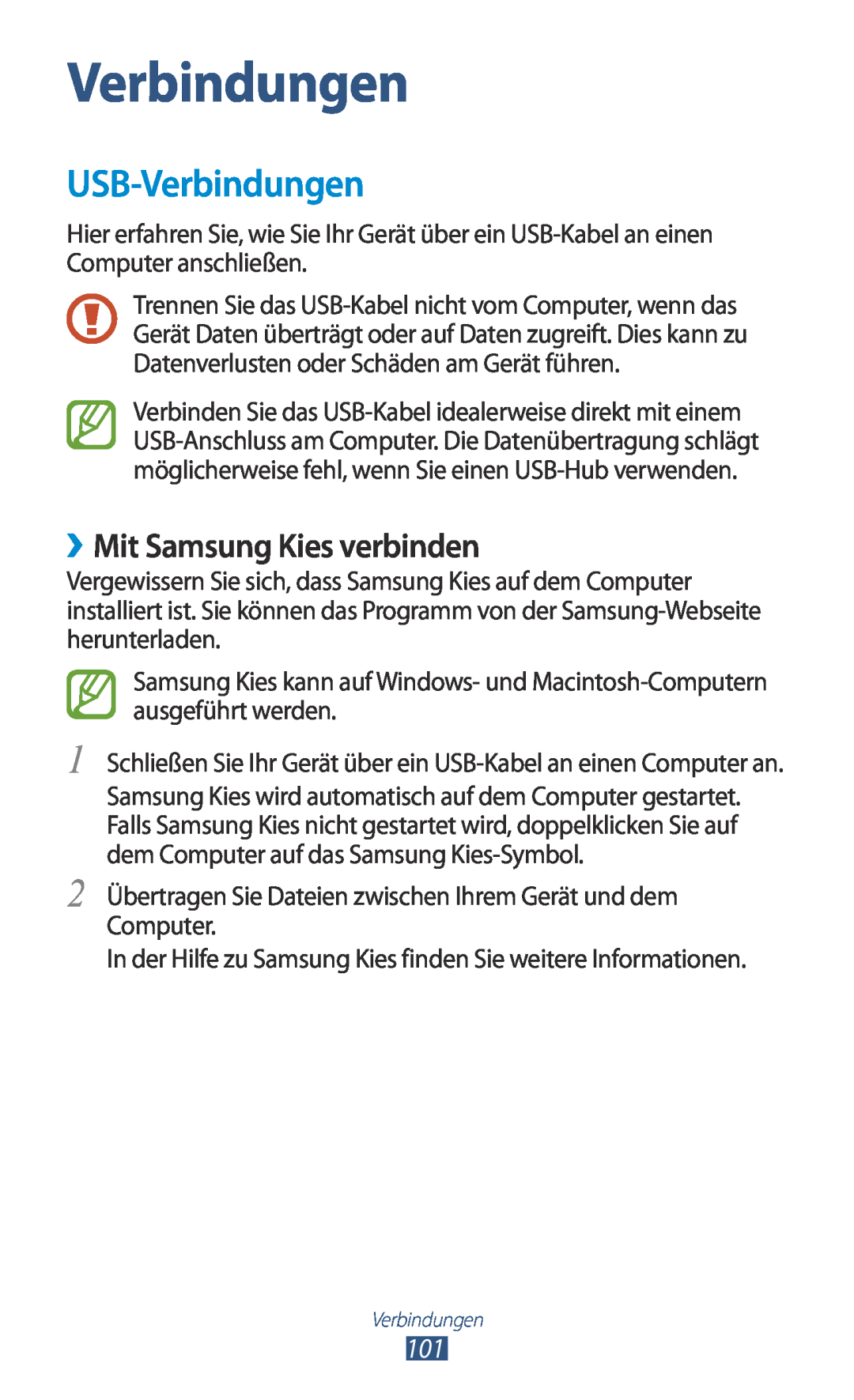Samsung GT-P5100ZWAVD2, GT-P5100ZWEATO, GT-P5100TSEAUT, GT-P5100TSATMN USB-Verbindungen, ››Mit Samsung Kies verbinden 
