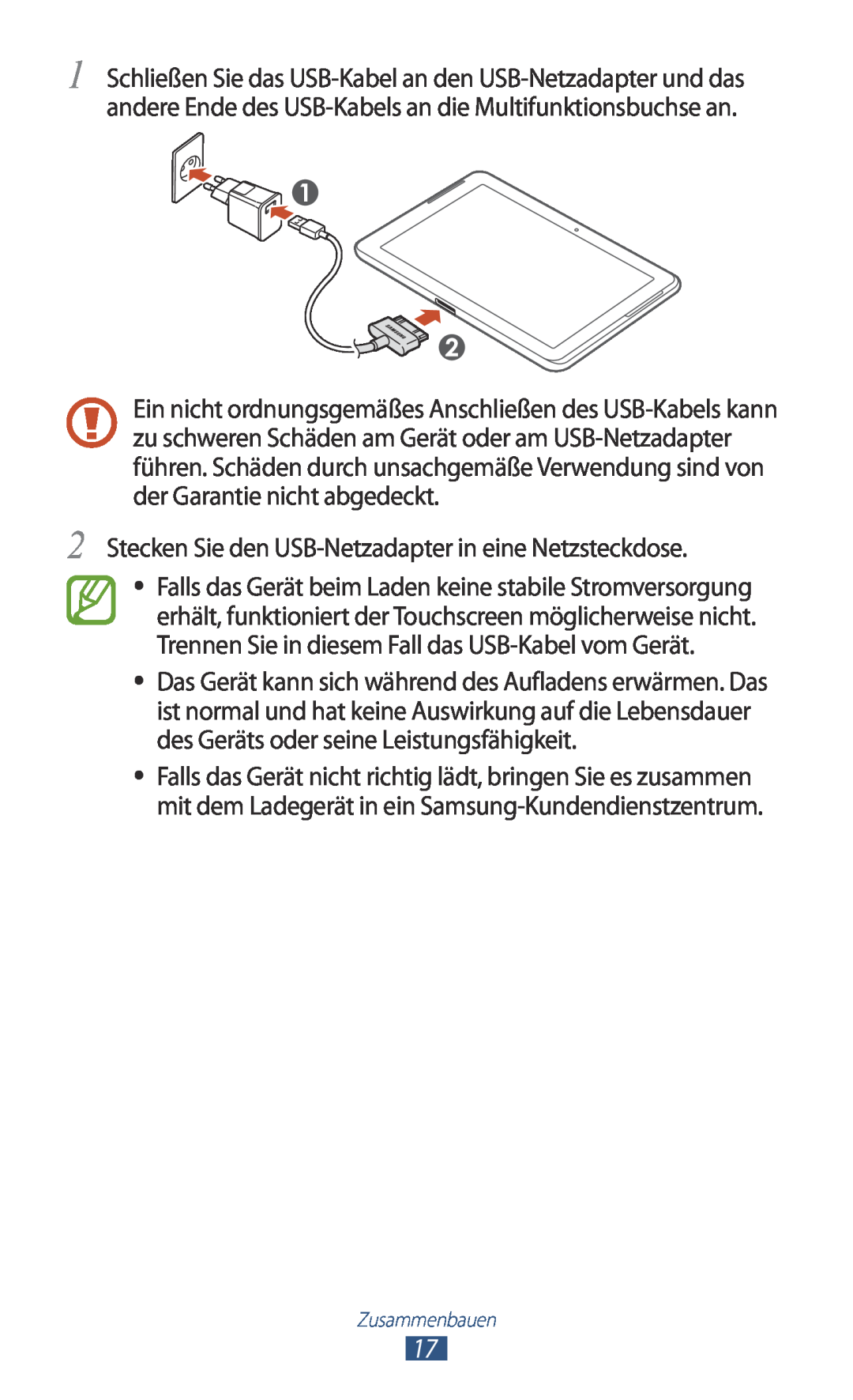 Samsung GT-P5100ZWAATO, GT-P5100ZWEATO, GT-P5100ZWAVD2, GT-P5100TSEAUT Stecken Sie den USB-Netzadapter in eine Netzsteckdose 