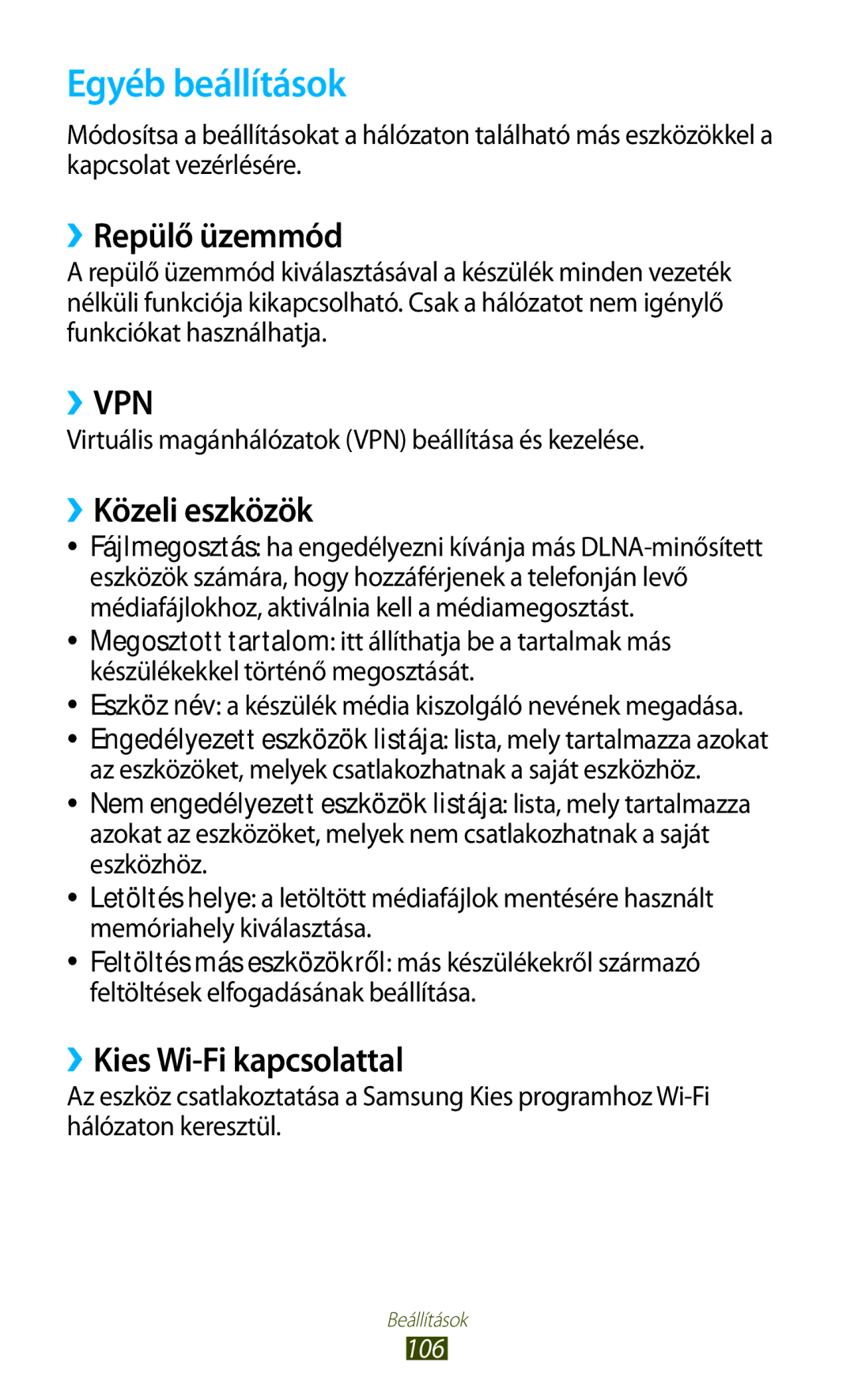 Samsung GT-P5110TSAATO, GT-P5110GRAATO Egyéb beállítások, ››Repülő üzemmód, ››Közeli eszközök, ››Kies Wi-Fi kapcsolattal 