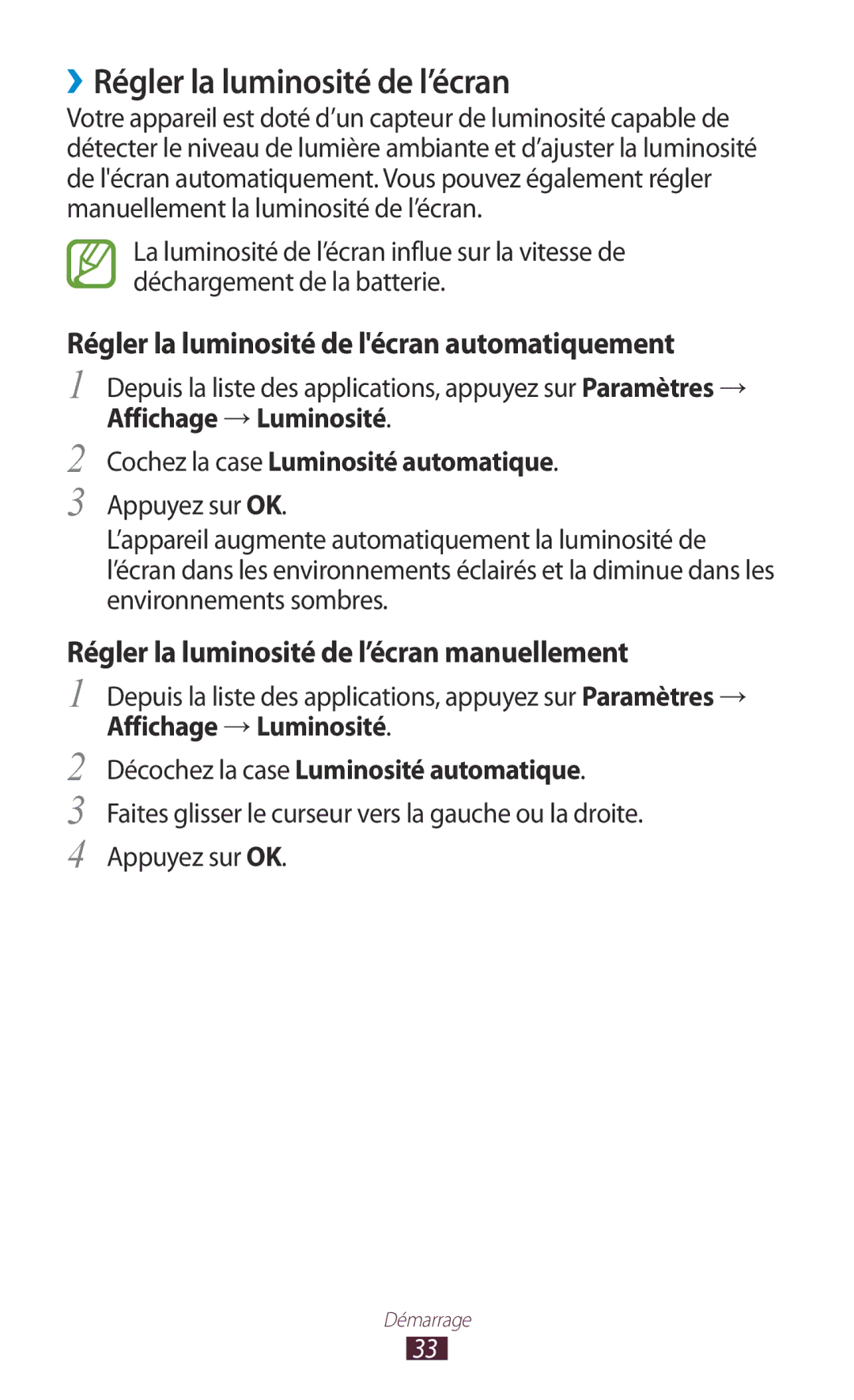 Samsung GT-P5110ZWEXEF ››Régler la luminosité de l’écran, Affichage → Luminosité Cochez la case Luminosité automatique 