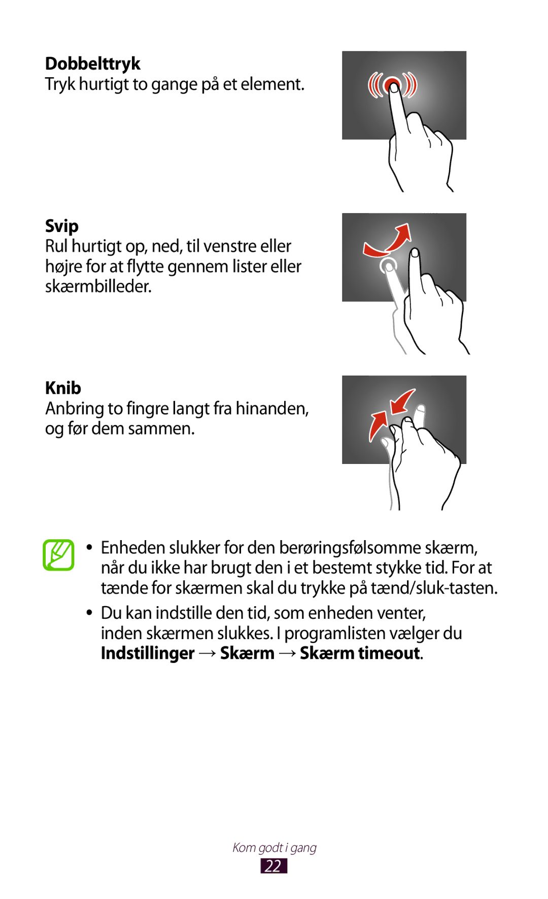 Samsung GT-P5110ZWANEE, GT-P5110TSANEE, GT-P5110GRANEE manual Dobbelttryk, Svip, Knib, Indstillinger →Skærm →Skærm timeout 