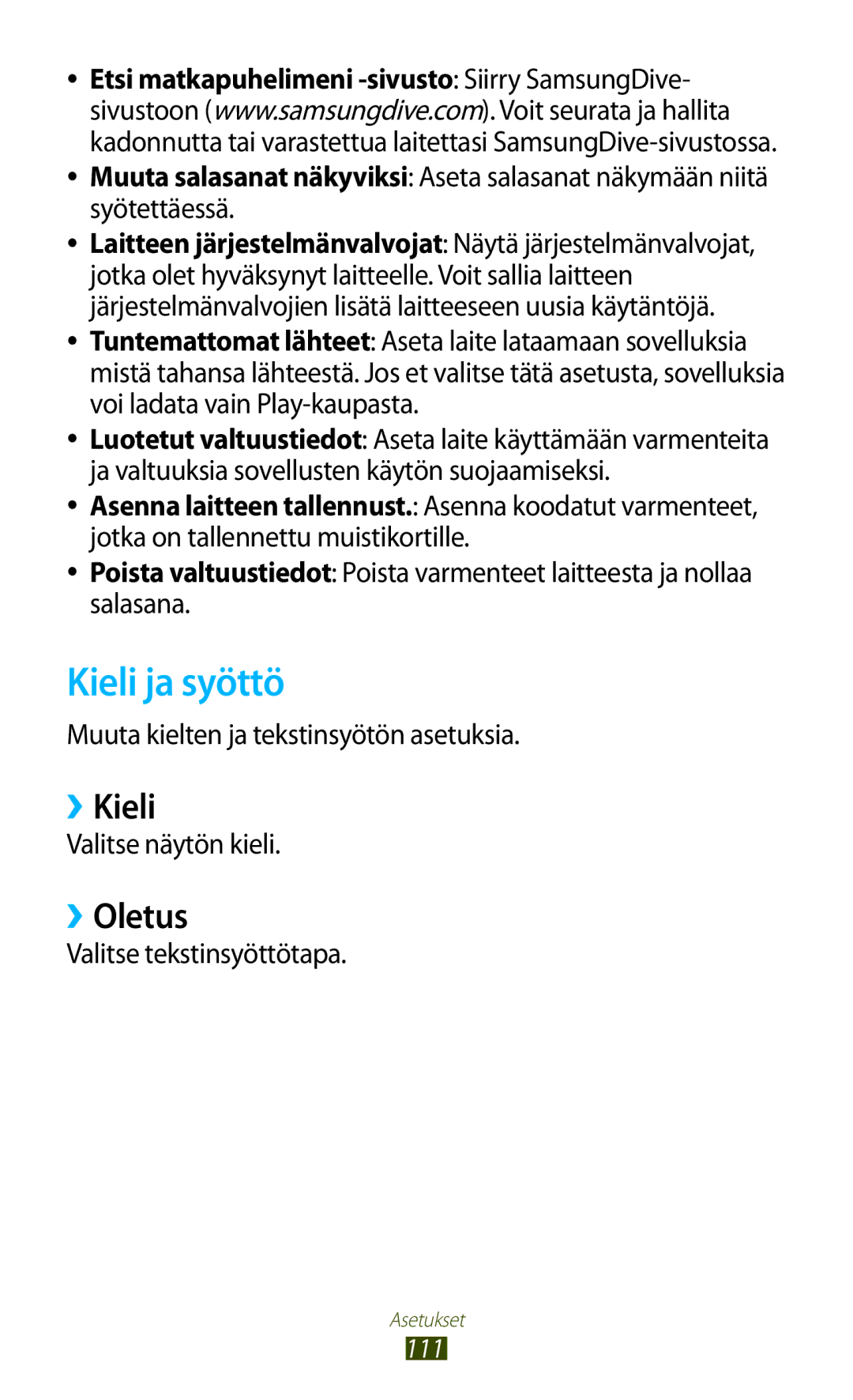 Samsung GT-P5110TSANEE, GT-P5110ZWANEE manual Kieli ja syöttö, ››Kieli, ››Oletus, Muuta kielten ja tekstinsyötön asetuksia 