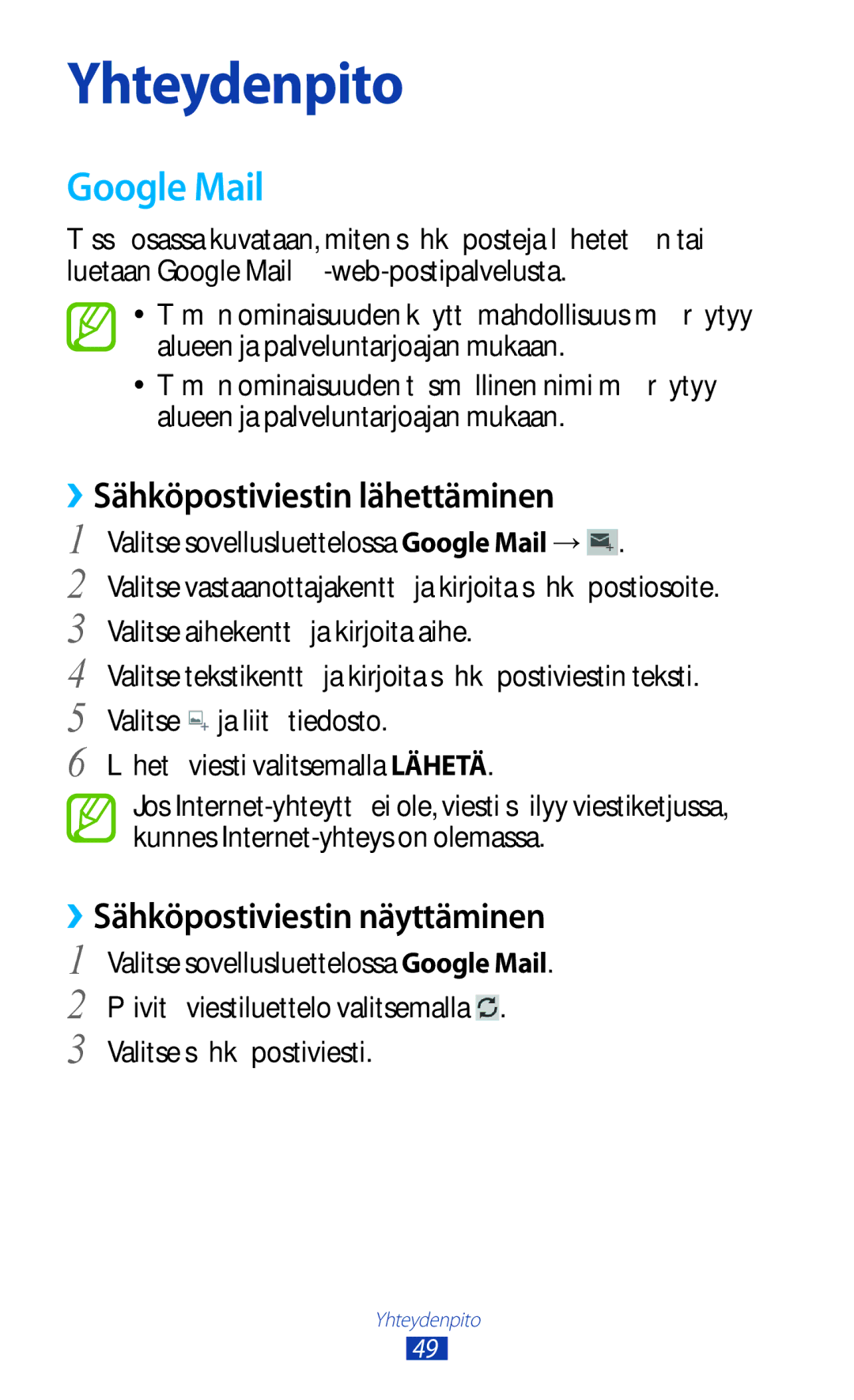 Samsung GT-P5110ZWANEE, GT-P5110TSANEE manual Google Mail, ››Sähköpostiviestin lähettäminen, ››Sähköpostiviestin näyttäminen 