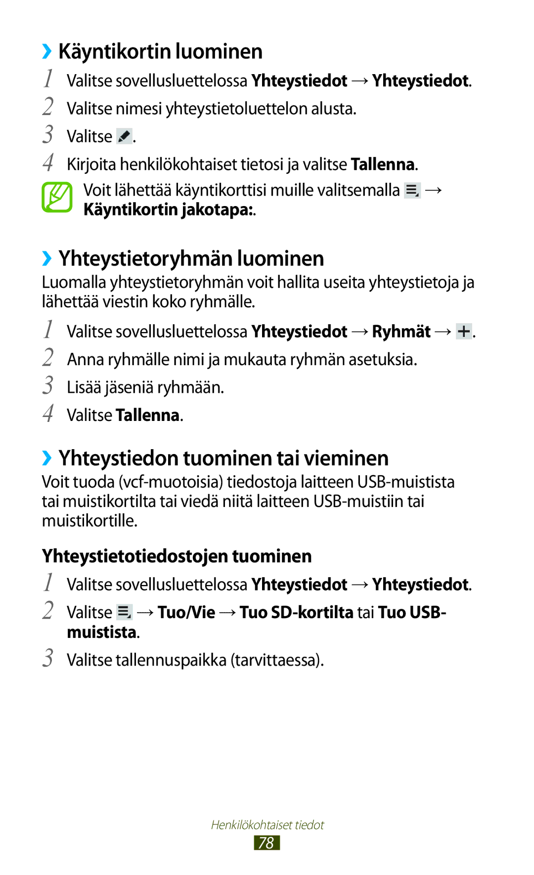 Samsung GT-P5110TSANEE manual ››Käyntikortin luominen, ››Yhteystietoryhmän luominen, ››Yhteystiedon tuominen tai vieminen 