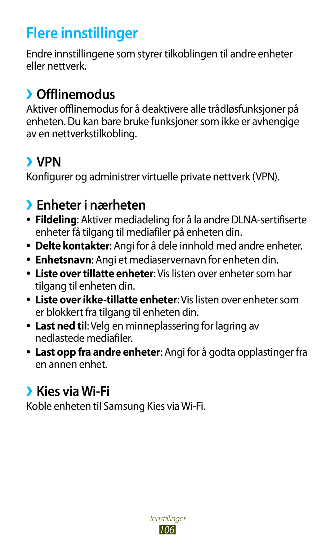 Samsung GT-P5110ZWANEE, GT-P5110TSANEE manual Flere innstillinger, ››Offlinemodus, ››Enheter i nærheten, ››Kies via Wi-Fi 