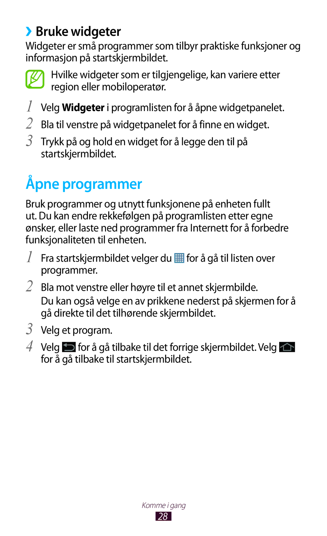 Samsung GT-P5110ZWANEE, GT-P5110TSANEE, GT-P5110GRANEE manual Åpne programmer, ››Bruke widgeter 