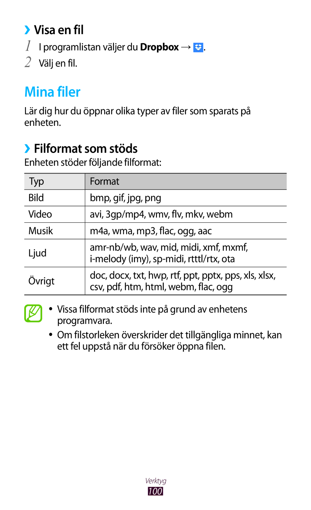 Samsung GT-P5110ZWANEE Mina filer, ››Visa en fil, ››Filformat som stöds, Programlistan väljer du Dropbox → Välj en fil 