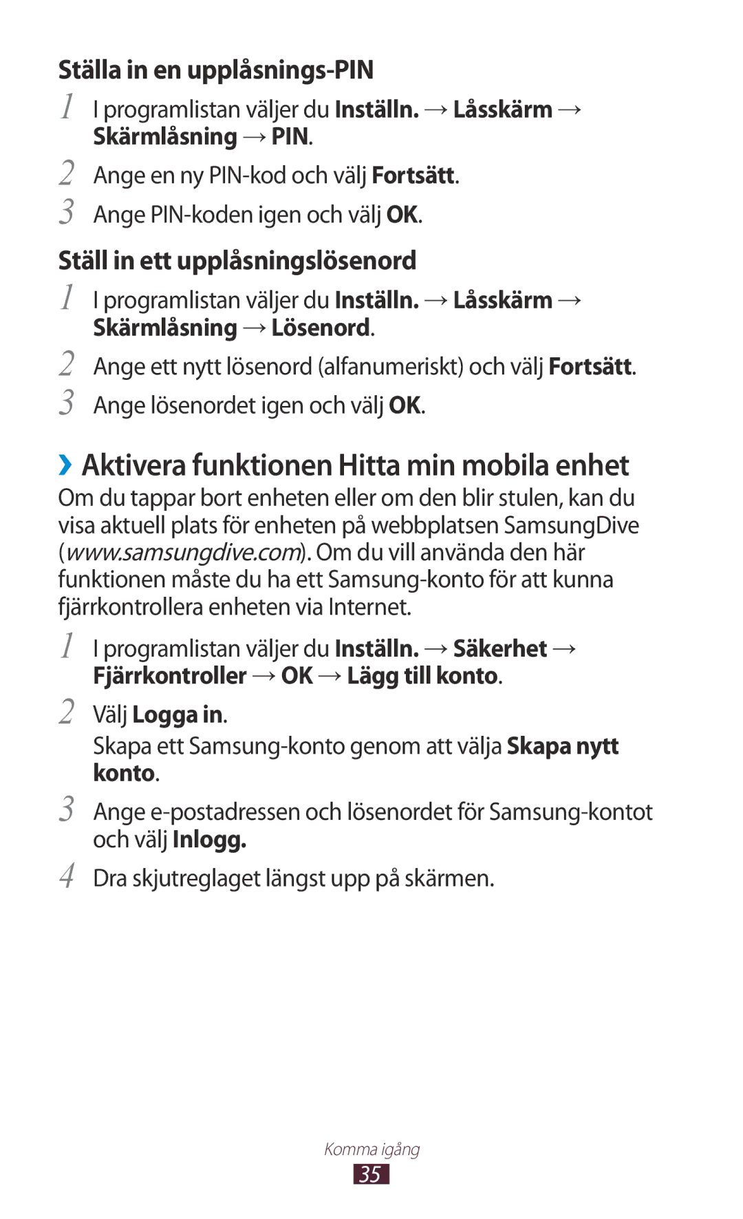 Samsung GT-P5110GRANEE ››Aktivera funktionen Hitta min mobila enhet, Skärmlåsning →PIN, Skärmlåsning →Lösenord, Välj Logga 