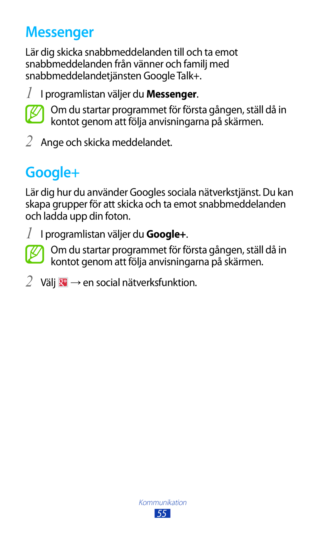 Samsung GT-P5110ZWANEE, GT-P5110TSANEE Google+, Programlistan väljer du Messenger, Välj →en social nätverksfunktion 