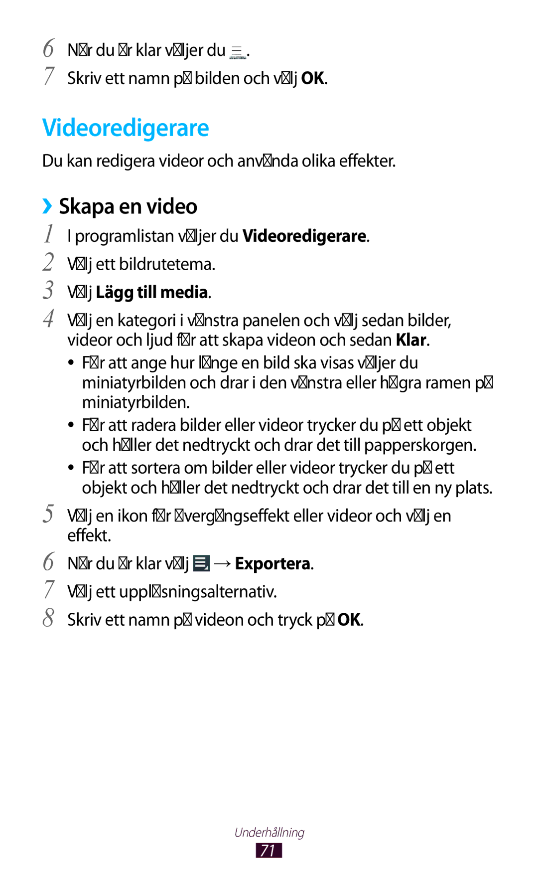 Samsung GT-P5110GRANEE manual Videoredigerare, ››Skapa en video, Du kan redigera videor och använda olika effekter 