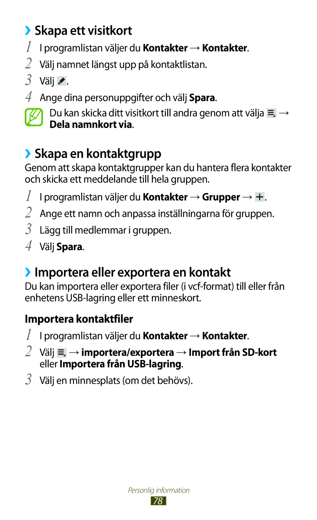 Samsung GT-P5110TSANEE manual ››Skapa ett visitkort, ››Skapa en kontaktgrupp, ››Importera eller exportera en kontakt 