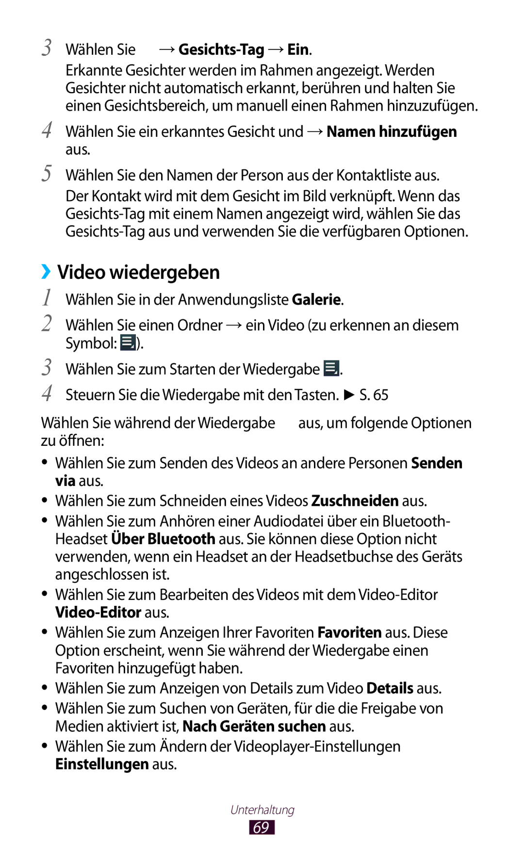 Samsung GT-P5110TSAXEF, GT-P5110TSATUR, GT-P5110GRAATO, GT-P5110ZWAITV ››Video wiedergeben, Wählen Sie →Gesichts-Tag →Ein 