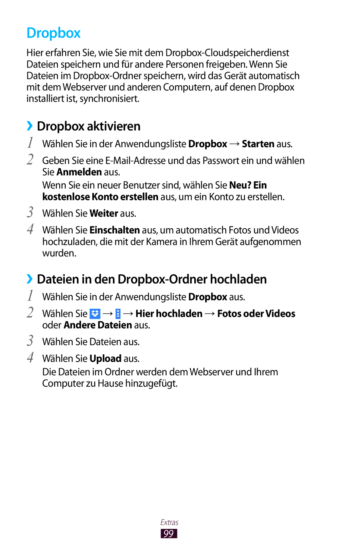 Samsung GT-P5110GRAATO, GT-P5110TSATUR, GT-P5110ZWAITV ››Dropbox aktivieren, ››Dateien in den Dropbox-Ordner hochladen 