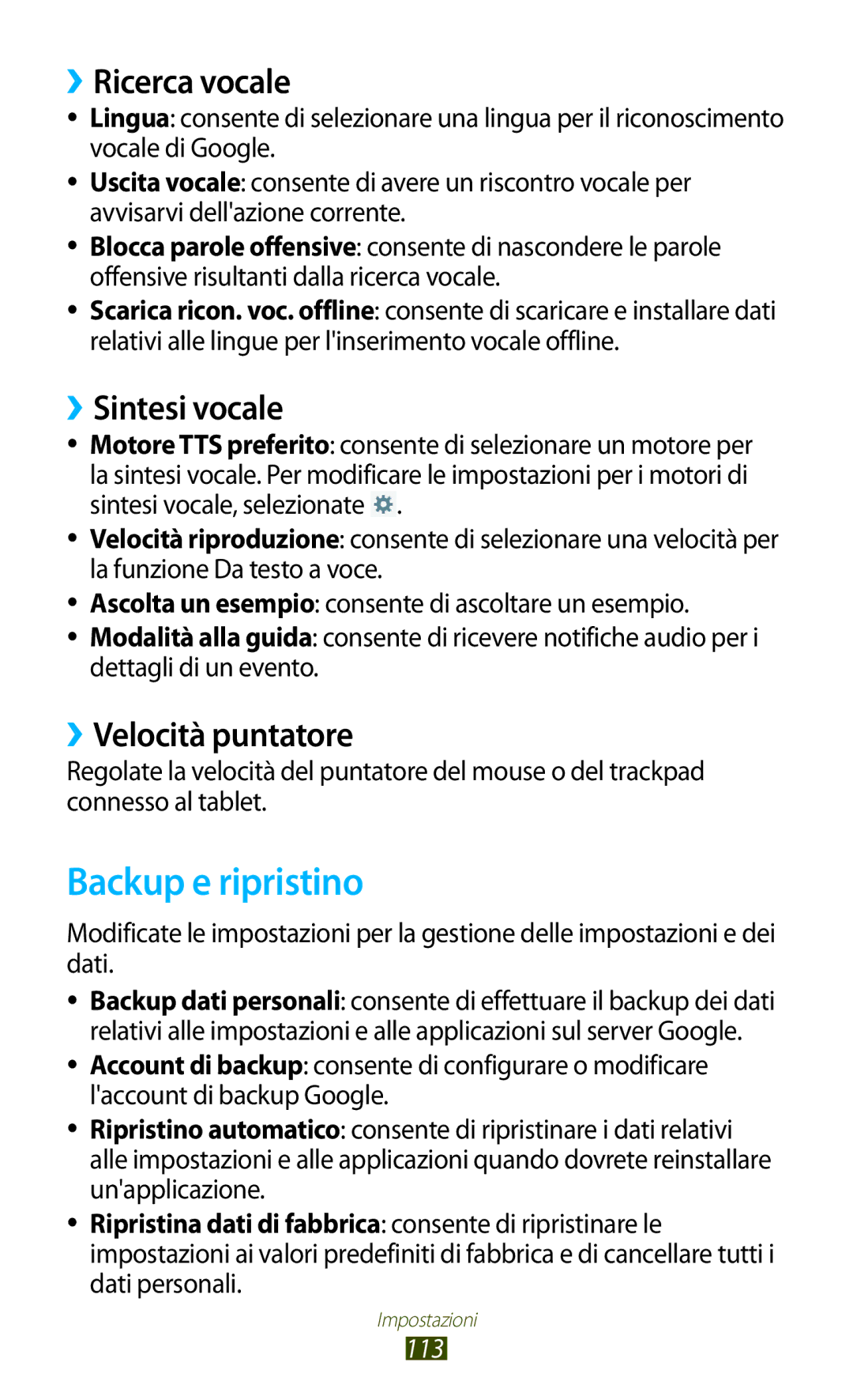 Samsung GT-P5110ZWAXEO, GT-P5110ZWAITV manual Backup e ripristino, ››Ricerca vocale, ››Sintesi vocale, ››Velocità puntatore 