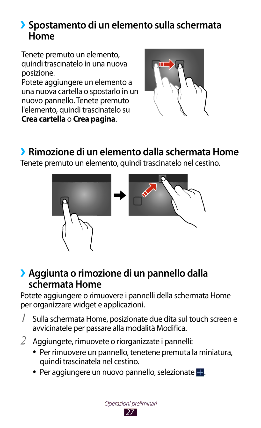 Samsung GT-P5110ZWAXEO, GT-P5110ZWAITV manual ››Spostamento di un elemento sulla schermata Home 