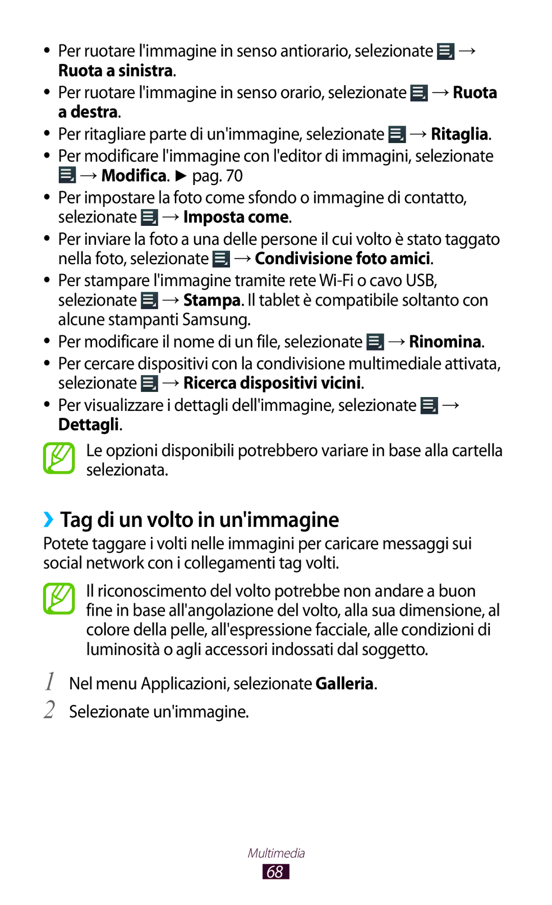 Samsung GT-P5110ZWAITV ››Tag di un volto in unimmagine, Ruota a sinistra, Destra →Ritaglia, →Ricerca dispositivi vicini 