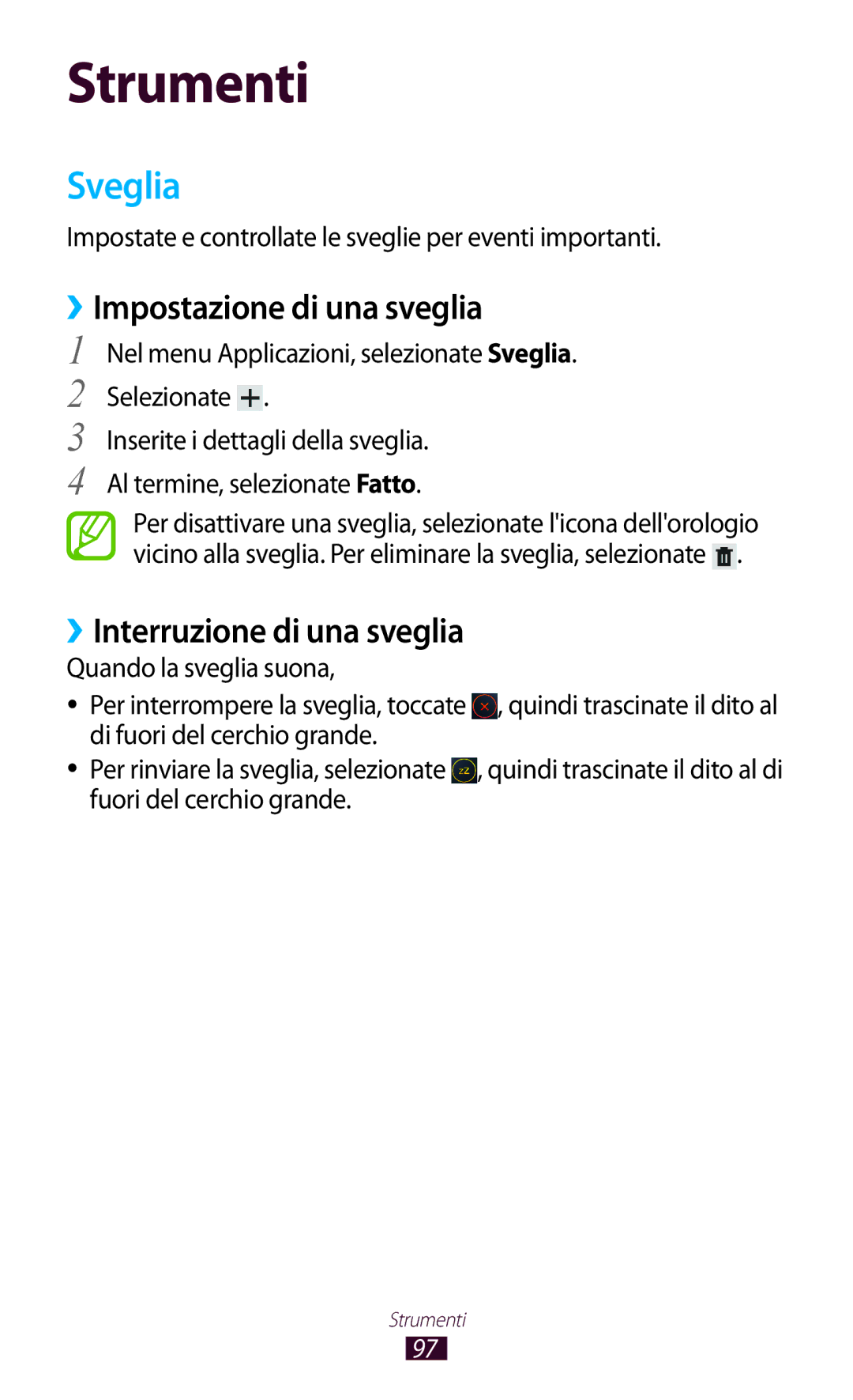 Samsung GT-P5110ZWAXEO, GT-P5110ZWAITV manual Sveglia, ››Impostazione di una sveglia, ››Interruzione di una sveglia 