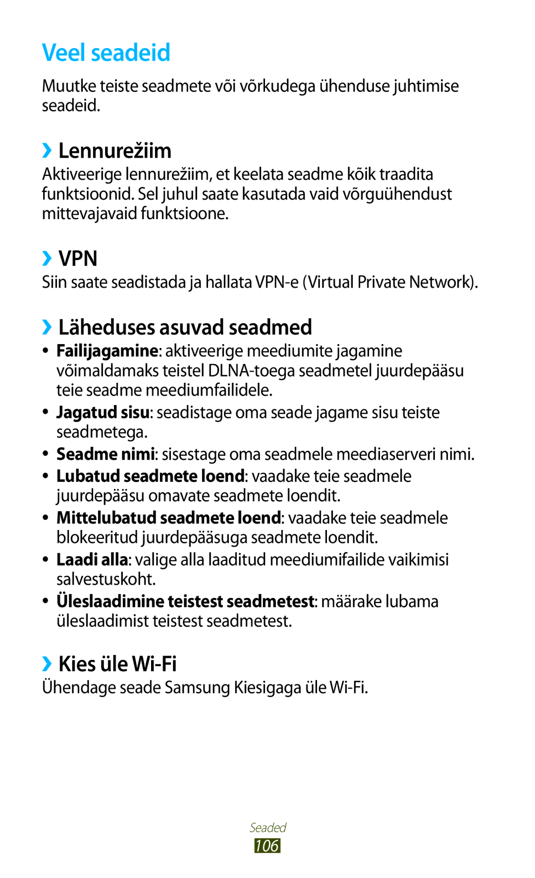 Samsung GT-P5110ZWASEB, GT-P5110TSASEB manual Veel seadeid, ››Lennurežiim, ››Läheduses asuvad seadmed, ››Kies üle Wi-Fi 