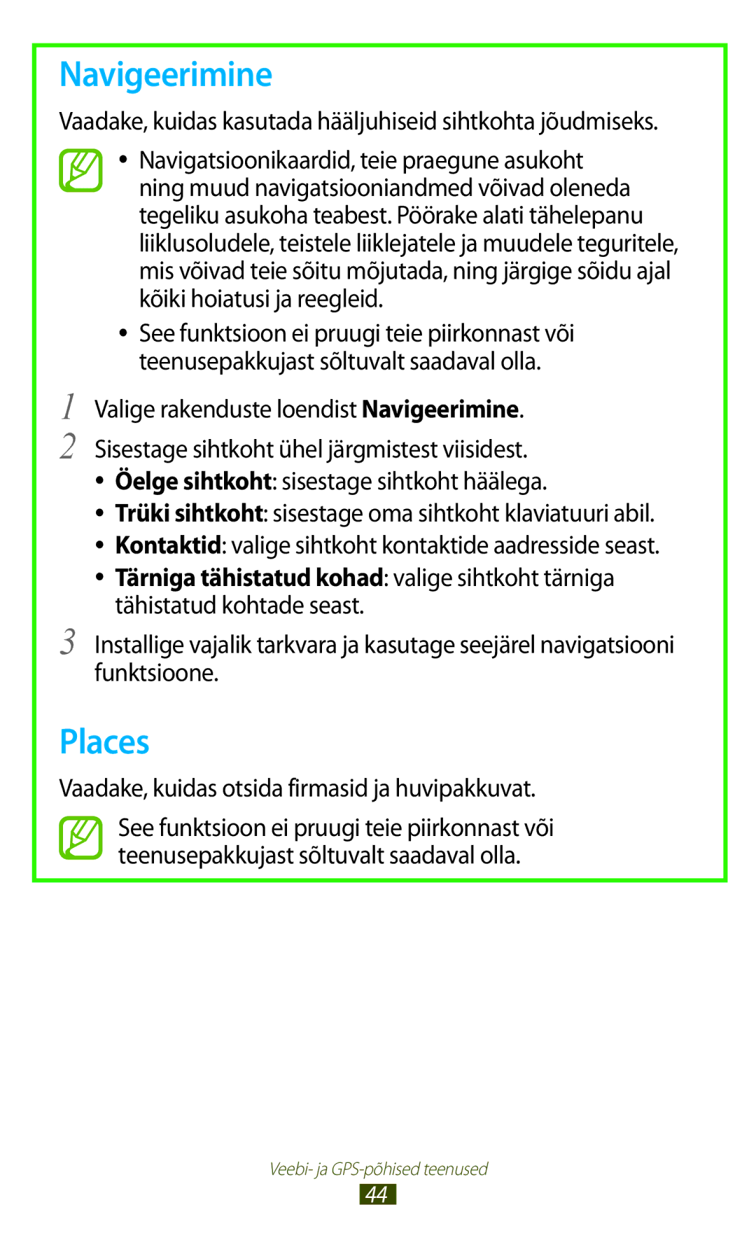 Samsung GT-P5110ZWASEB, GT-P5110TSASEB Navigeerimine, Places, Vaadake, kuidas kasutada hääljuhiseid sihtkohta jõudmiseks 