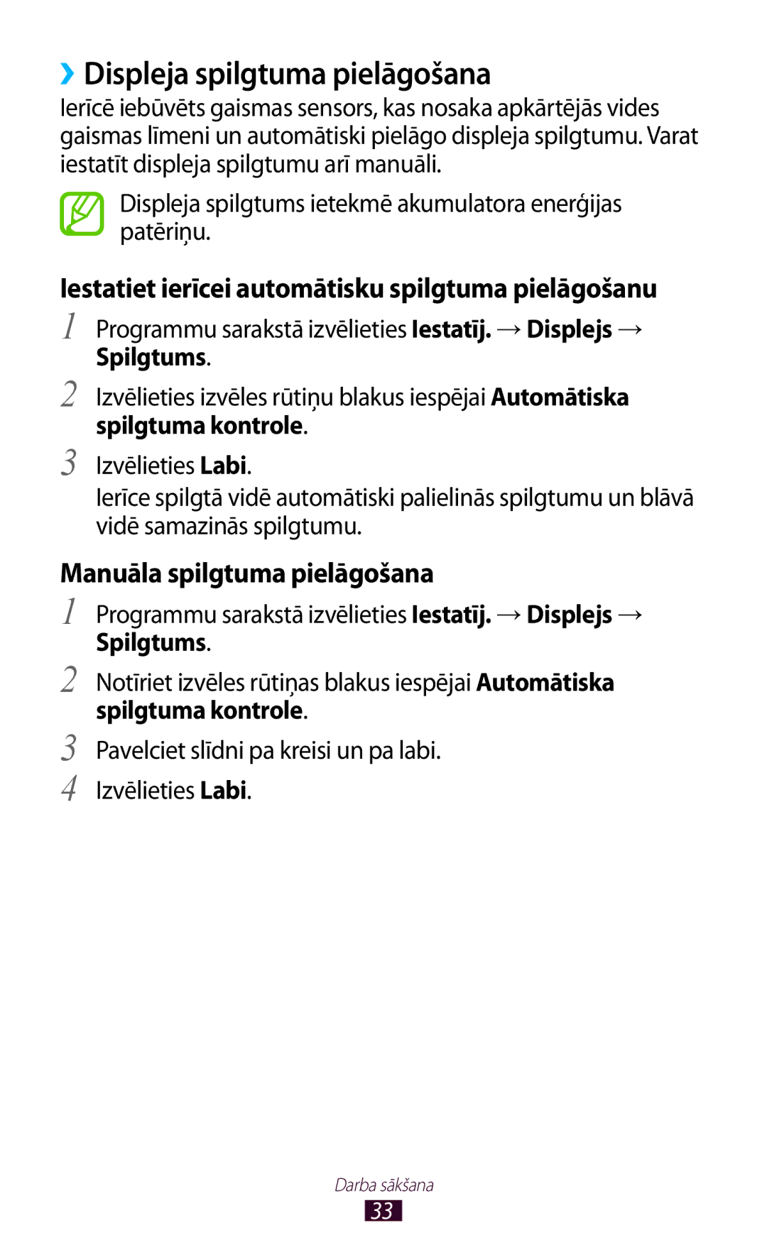 Samsung GT-P5110TSASEB manual ››Displeja spilgtuma pielāgošana, Iestatiet ierīcei automātisku spilgtuma pielāgošanu 