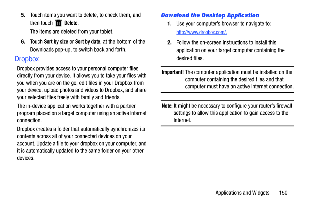Samsung GT-P5113ZWYXAR Dropbox, Download the Desktop Application, Then touch Delete Items are deleted from your tablet 