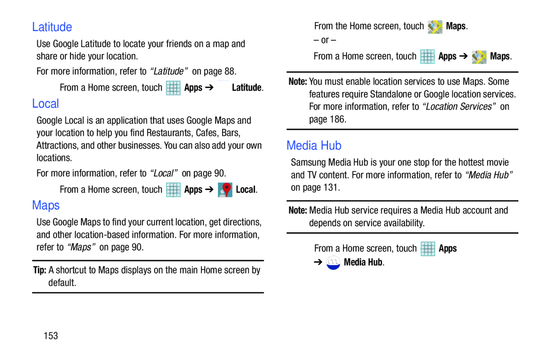 Samsung GT-P5113ZWYXAR user manual For more information, refer to Local on, 153,  From a Home screen, touch Apps Local 