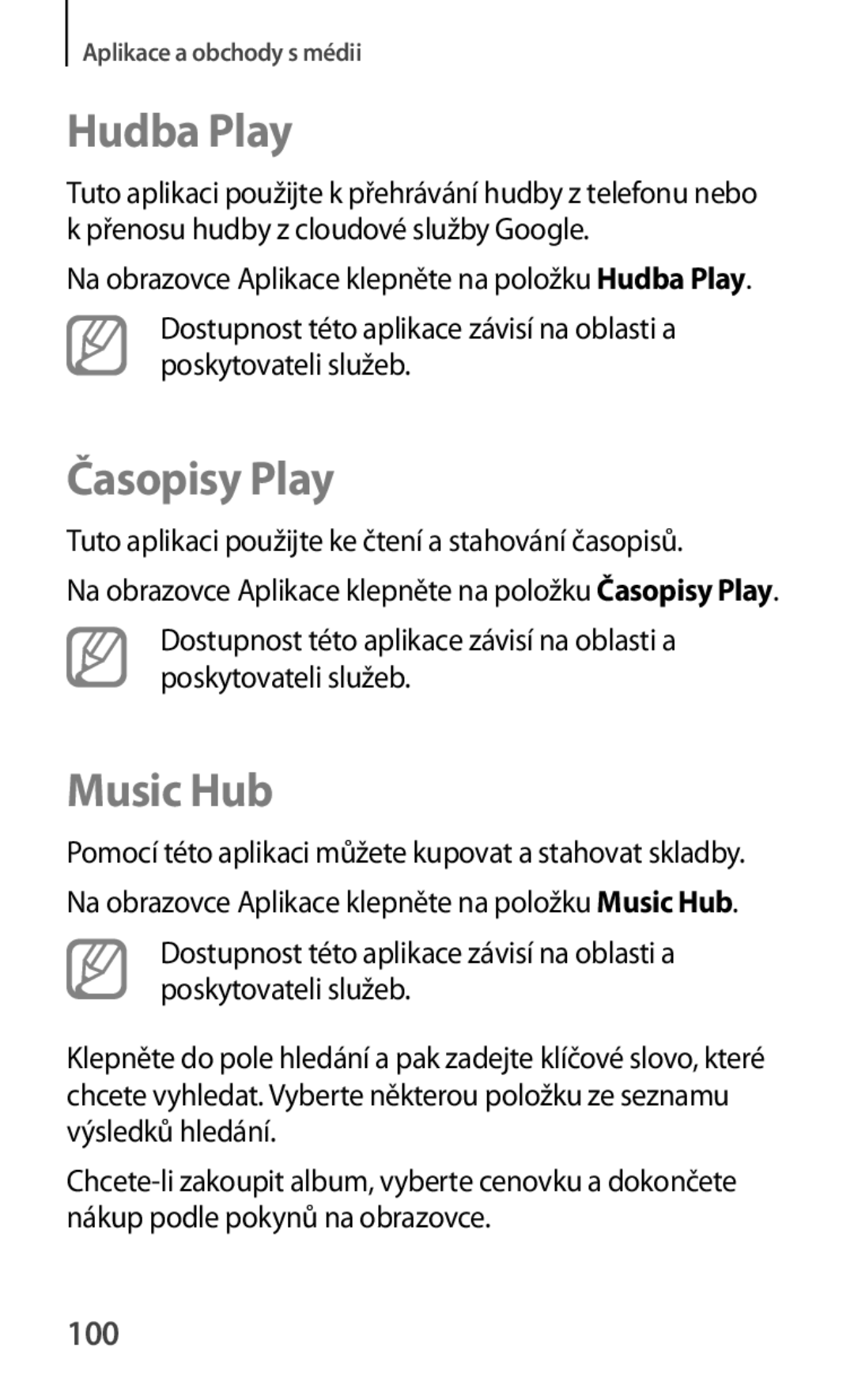 Samsung GT-P5200ZWAXSK Hudba Play, Časopisy Play, Music Hub, 100, Tuto aplikaci použijte ke čtení a stahování časopisů 