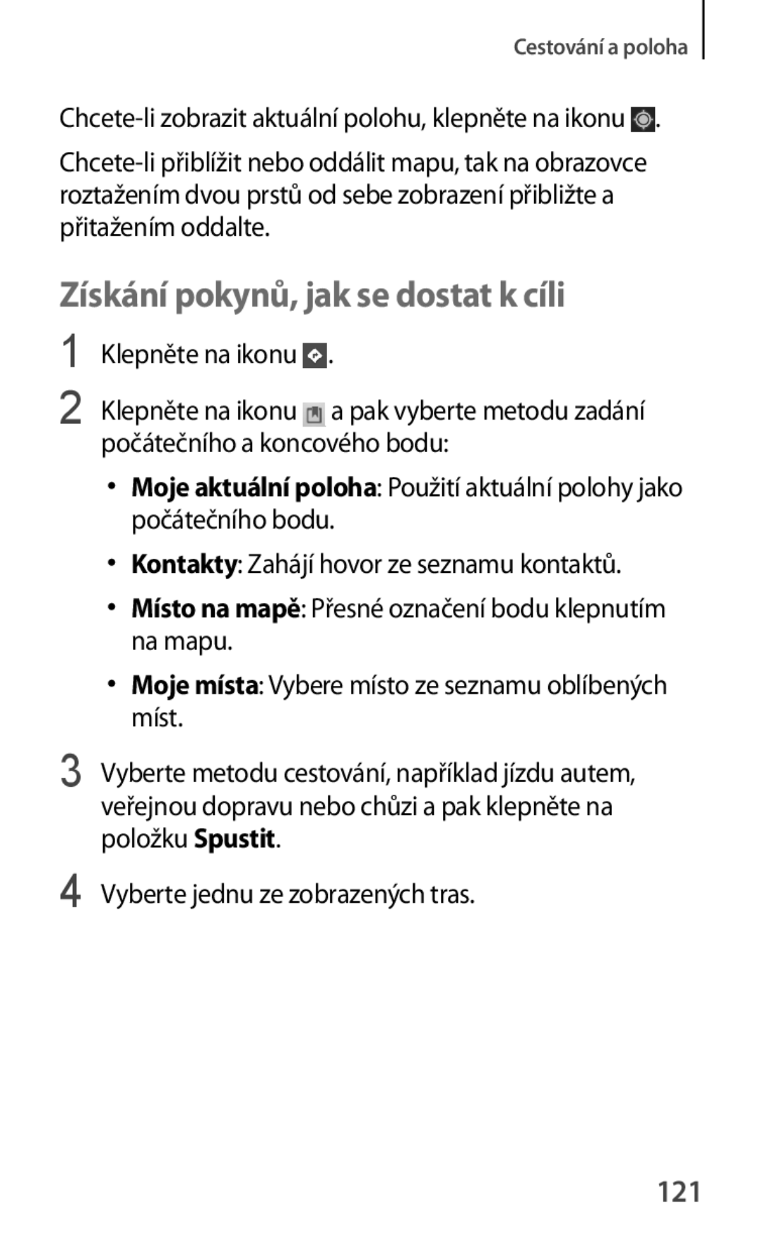 Samsung GT-P5200ZWAXEO manual Získání pokynů, jak se dostat k cíli, 121, Počátečního a koncového bodu, Položku Spustit 