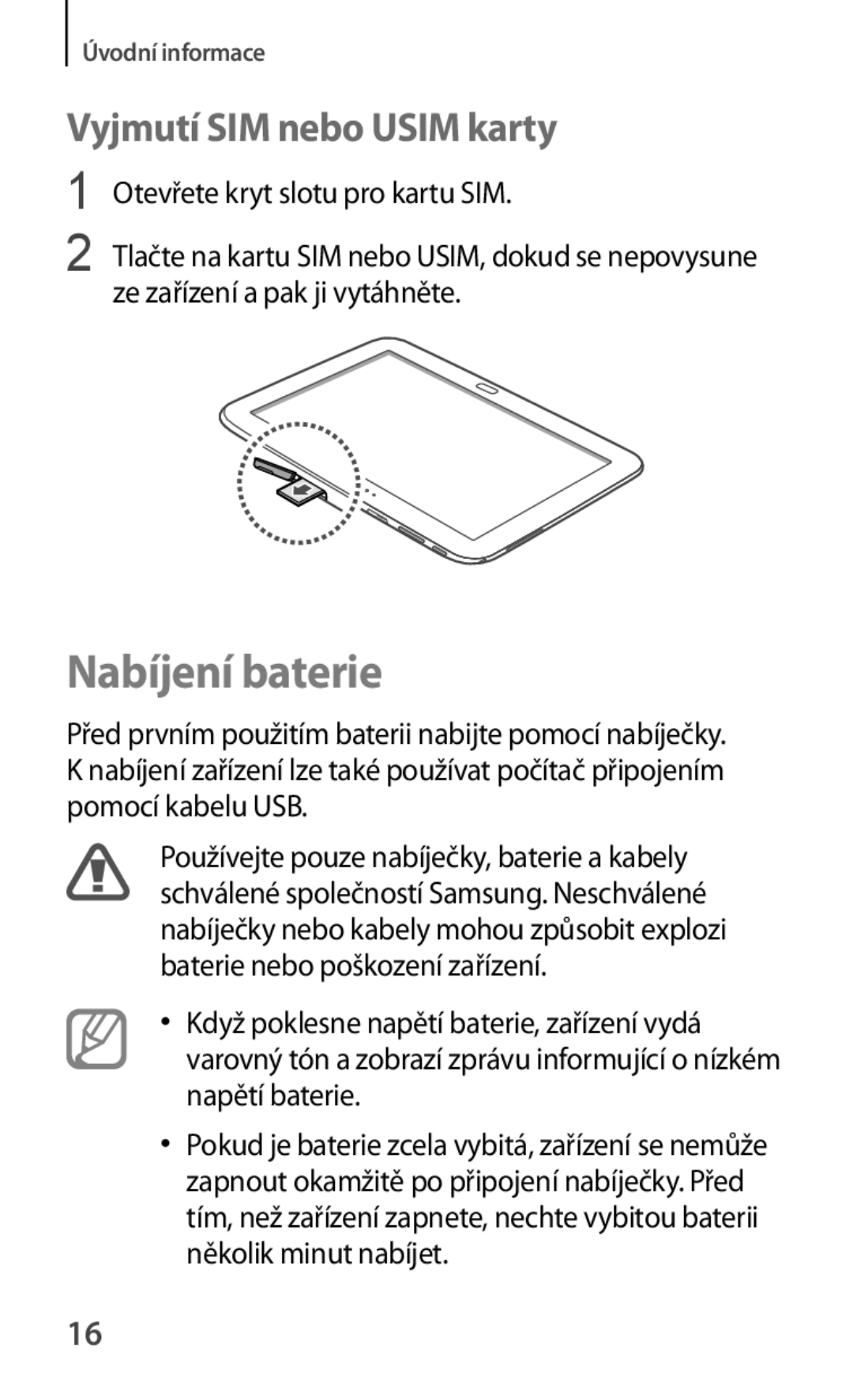 Samsung GT-P5200ZWAXEO, GT-P5200ZWAEUR, GT-P5200MKAATO, GT-P5200ZWATPL manual Nabíjení baterie, Vyjmutí SIM nebo Usim karty 