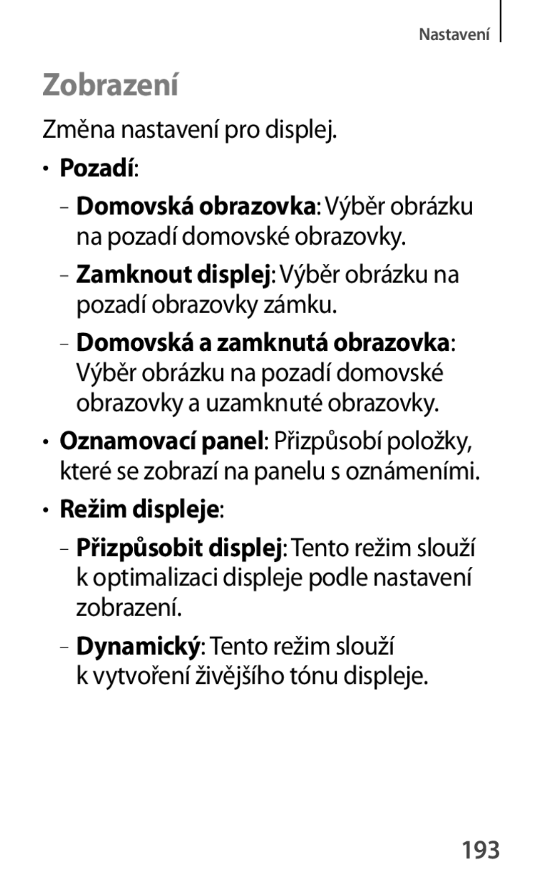 Samsung GT-P5200ZWAPRT, GT-P5200ZWAEUR, GT-P5200ZWAXEO, GT-P5200MKAATO Zobrazení, Změna nastavení pro displej, Pozadí, 193 