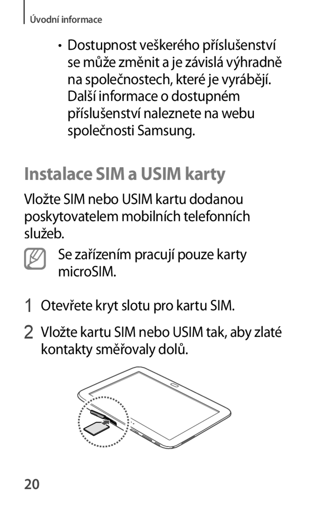 Samsung GT-P5200ZWAATO, GT-P5200ZWAEUR, GT-P5200ZWAXEO, GT-P5200MKAATO, GT-P5200ZWATPL manual Instalace SIM a Usim karty 