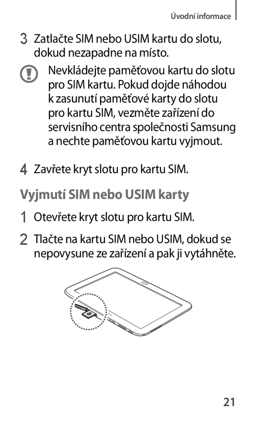 Samsung GT-P5200MKAXEO, GT-P5200ZWAEUR, GT-P5200ZWAXEO manual Vyjmutí SIM nebo Usim karty, Zavřete kryt slotu pro kartu SIM 