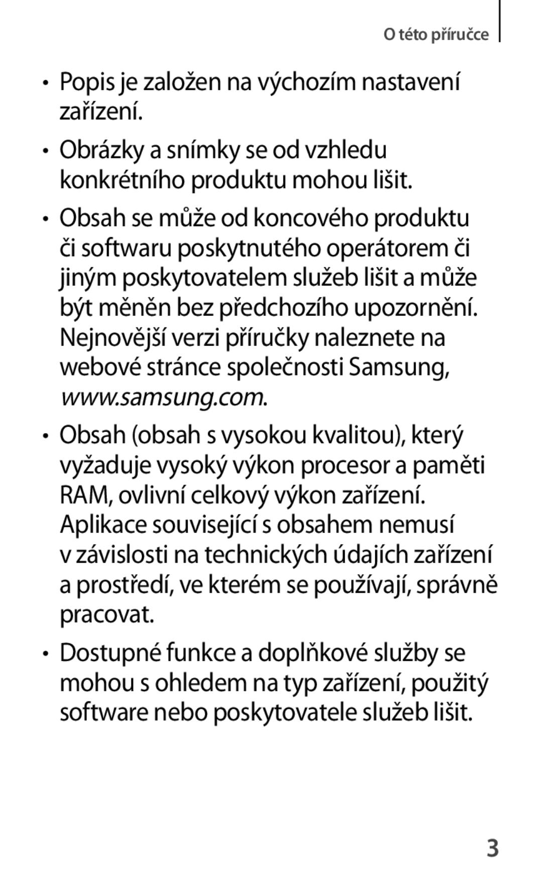 Samsung GT-P5200ZWATPL, GT-P5200ZWAEUR, GT-P5200ZWAXEO, GT-P5200MKAATO manual Popis je založen na výchozím nastavení zařízení 