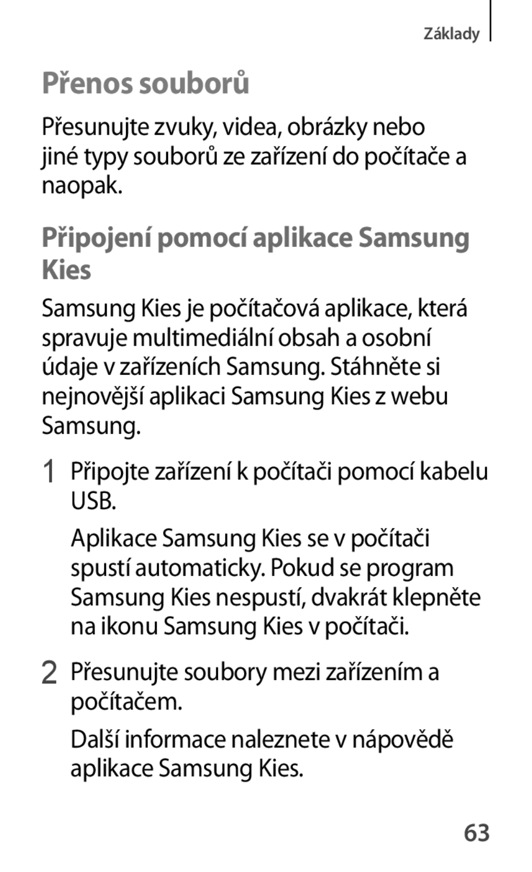 Samsung GT-P5200ZWATPL, GT-P5200ZWAEUR, GT-P5200ZWAXEO manual Přenos souborů, Připojení pomocí aplikace Samsung Kies 