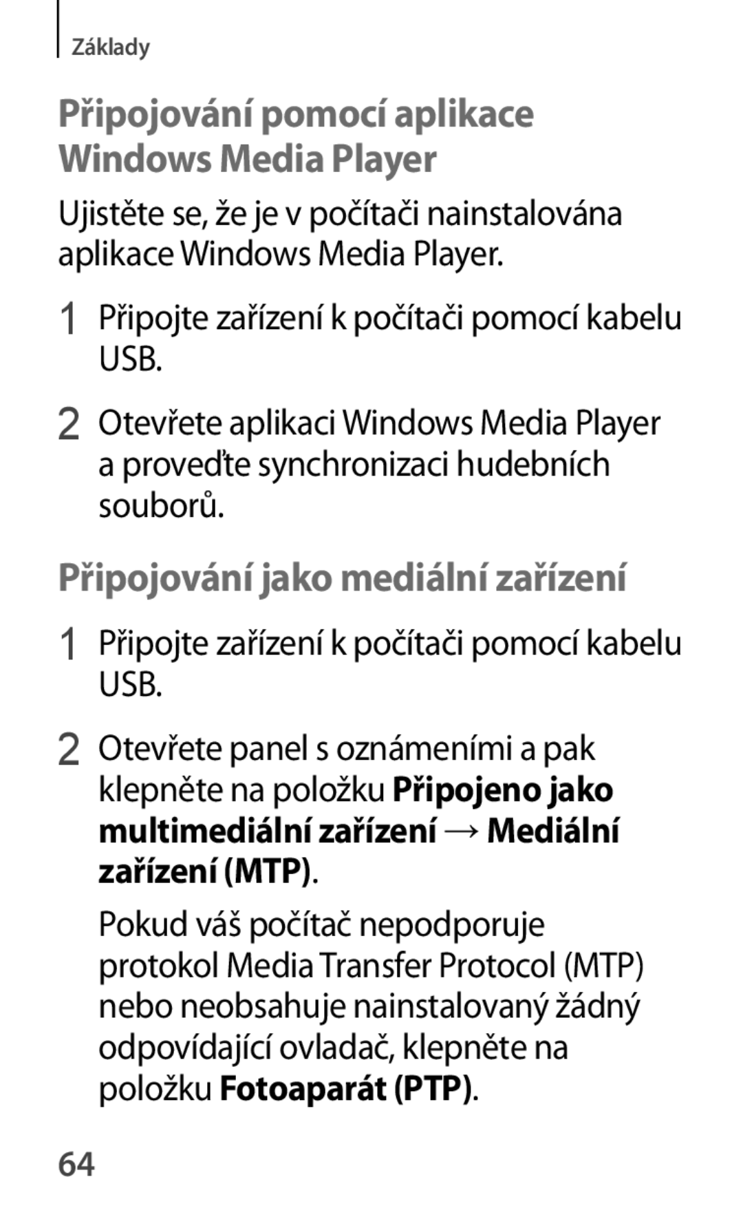 Samsung GT-P5200ZWADRE, GT-P5200ZWAEUR Připojování jako mediální zařízení, Připojte zařízení k počítači pomocí kabelu USB 