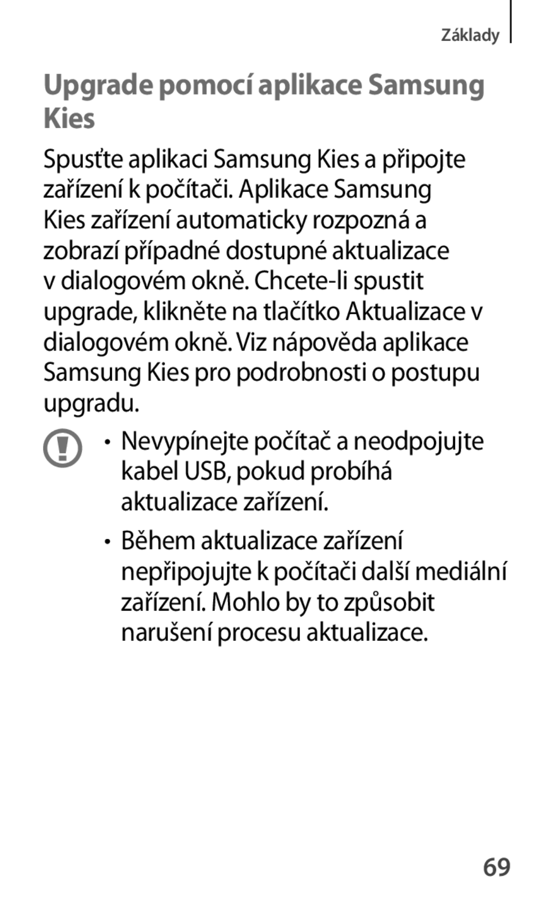 Samsung GT-P5200ZWATMZ, GT-P5200ZWAEUR, GT-P5200ZWAXEO, GT-P5200MKAATO, GT-P5200ZWATPL Upgrade pomocí aplikace Samsung Kies 